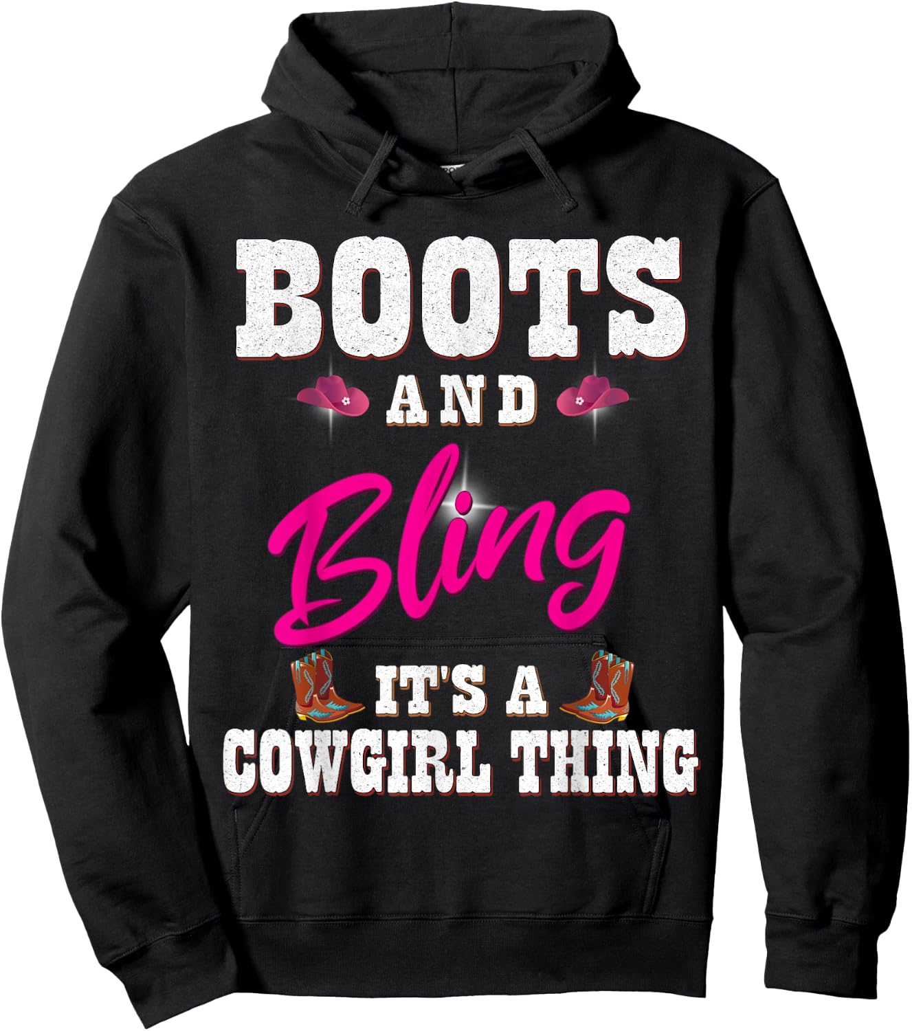 Girls Boots & Bling its a Cowgirl Thing Cute Cowgirl Hoodie - Hoodie | Black