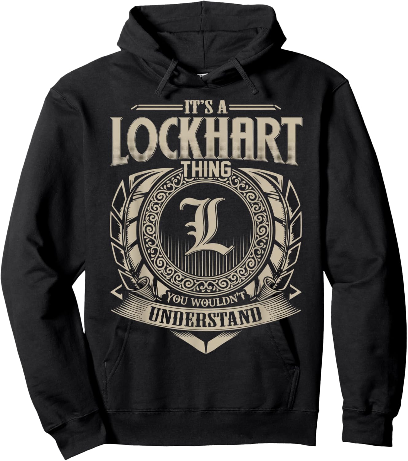 It's A LOCKHART Thing You Wouldn't Understand Name Vintage Hoodie - Hoodie | Black