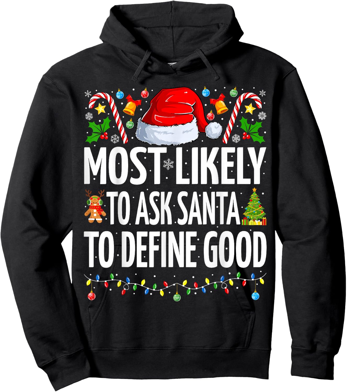 Most Likely To Ask Santa To Define Good Family Christmas Hoodie - Hoodie | Black