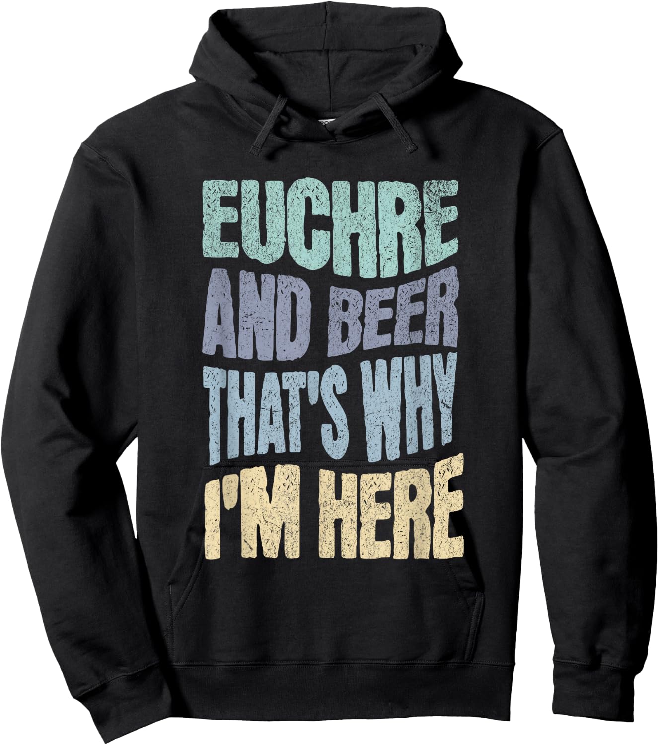 EUCHRE AND BEER THAT'S WHY I'M HERE - Fun Card Playing Hoodie - Hoodie | Black