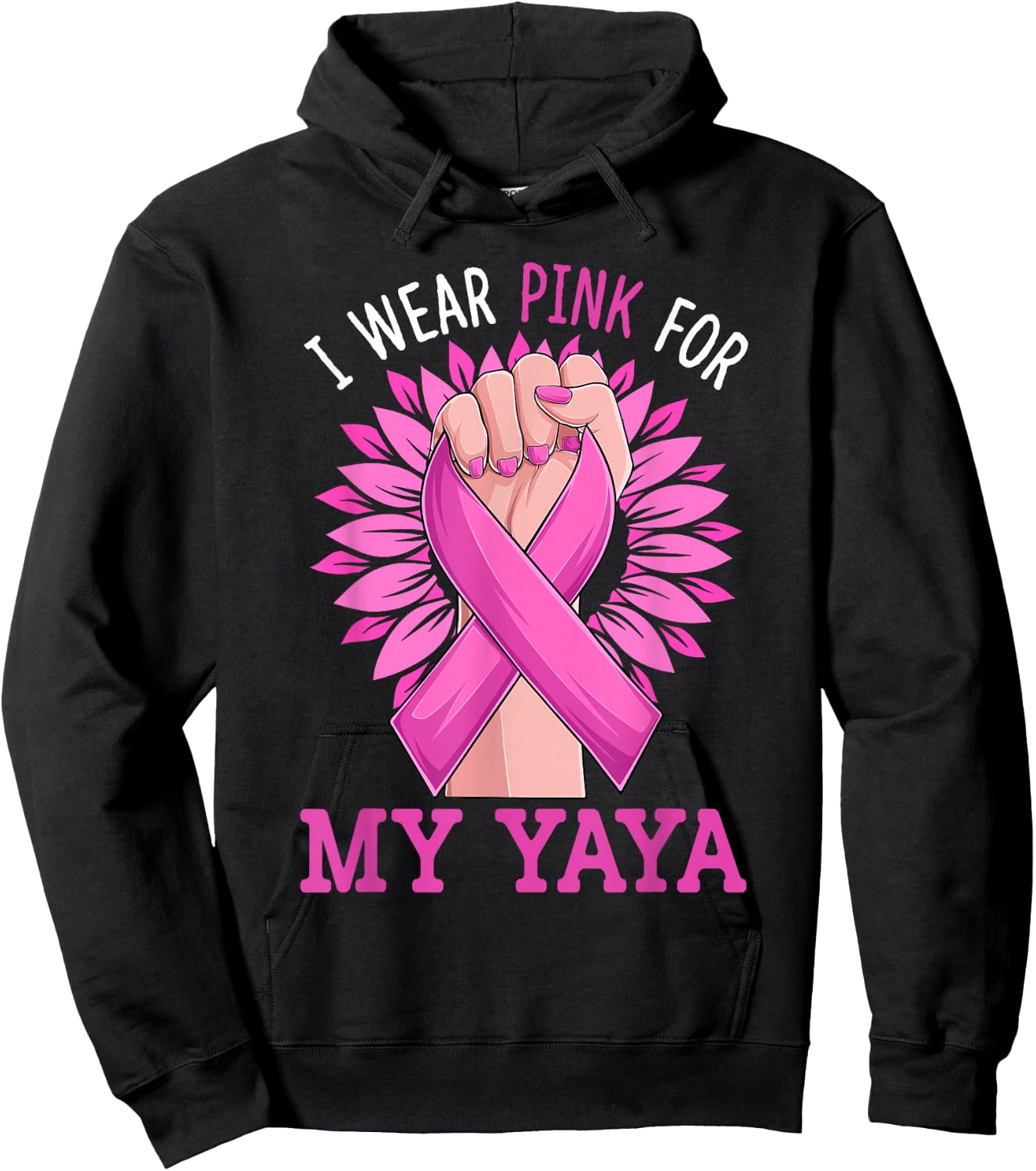 I Wear Pink For My My Yaya Breast Cancer Awareness Hoodie - Hoodie | Black