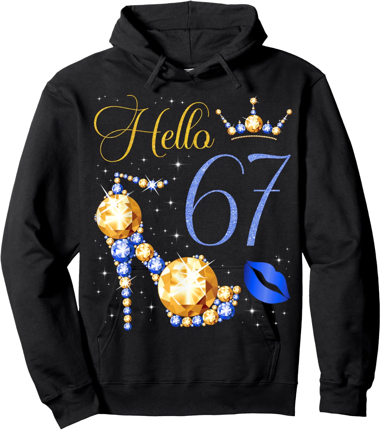 Hello 67 Years Old 67th Birthday Bday High Heel Crown Kiss Hoodie - Hoodie | Black