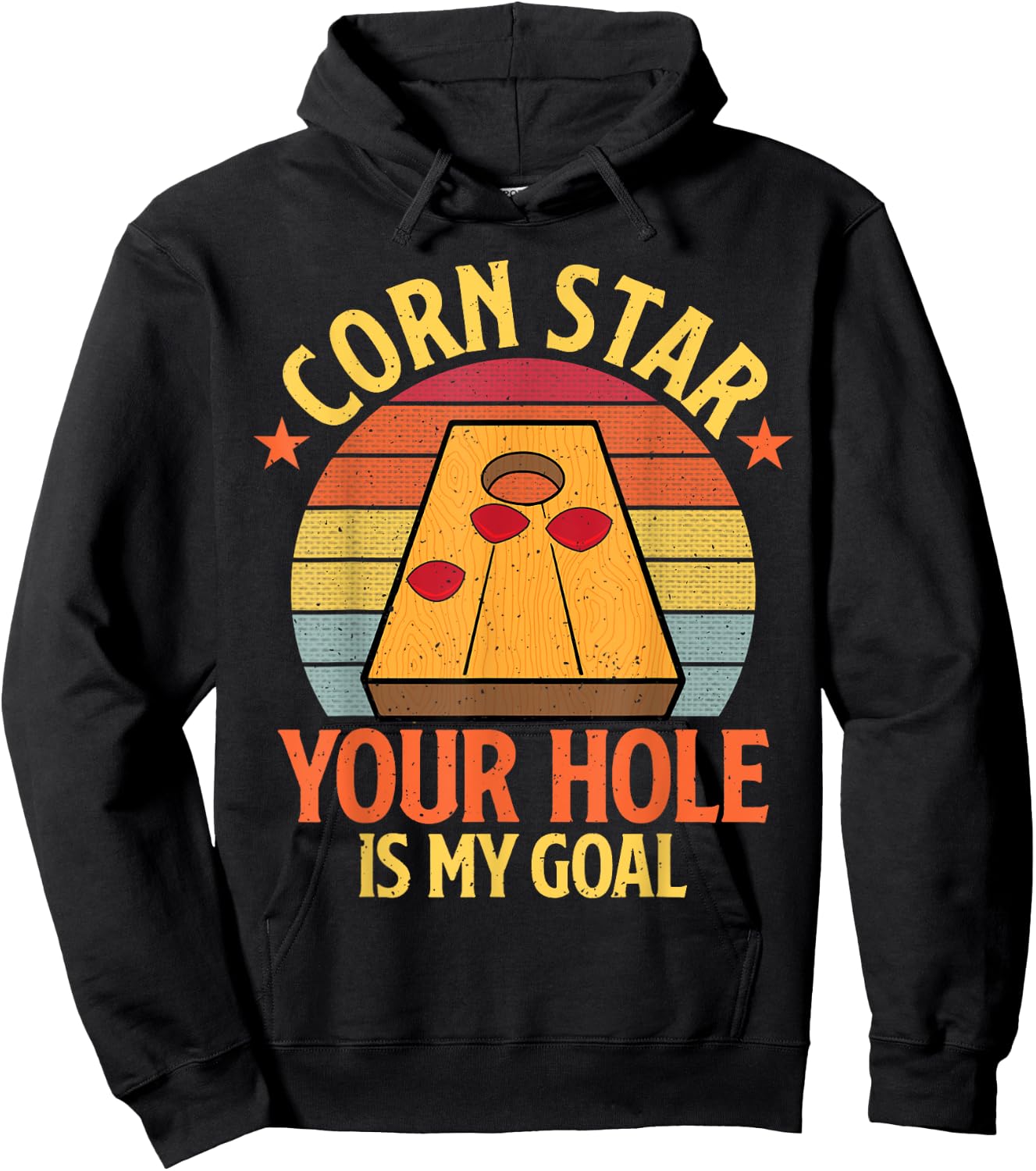 Corn Star Your Hole Is My Goal Funny Cornhole Bean Bag Toss Hoodie - Hoodie | Black