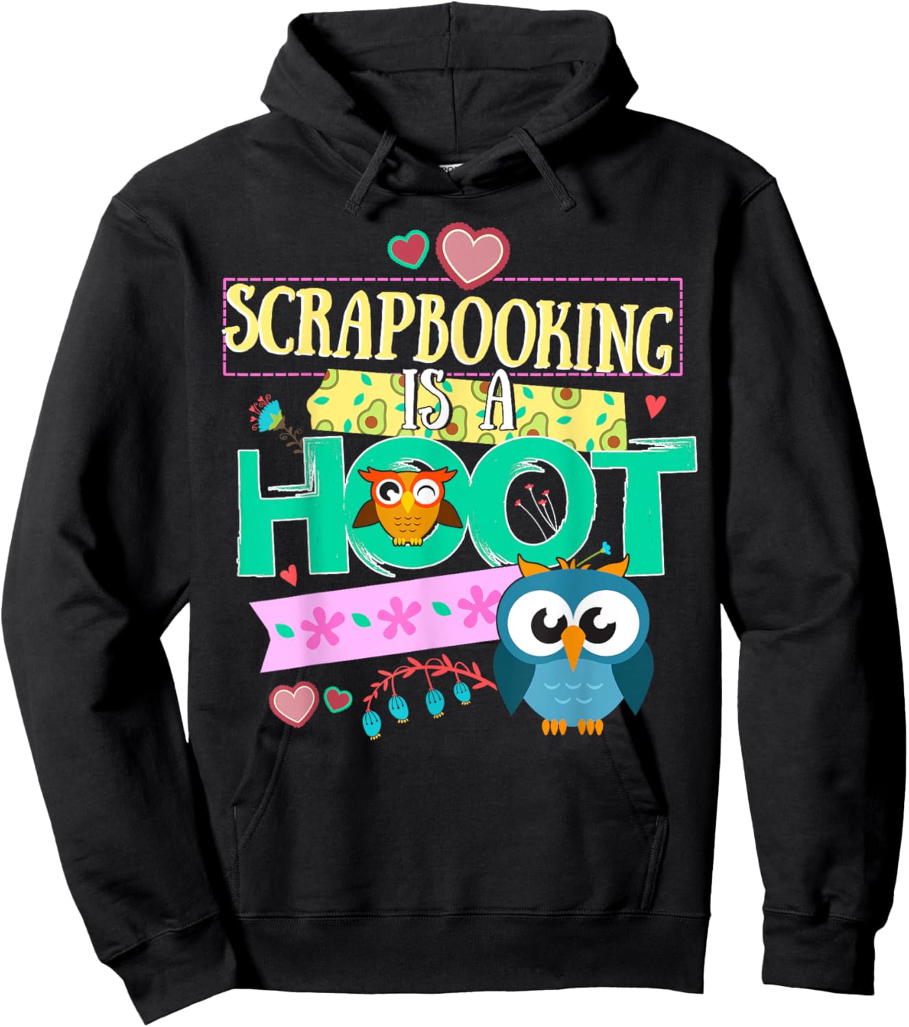 Scrapbook Quote Owl Gifts Scrapbooking Is A Hoot Hoodie - Hoodie | Black