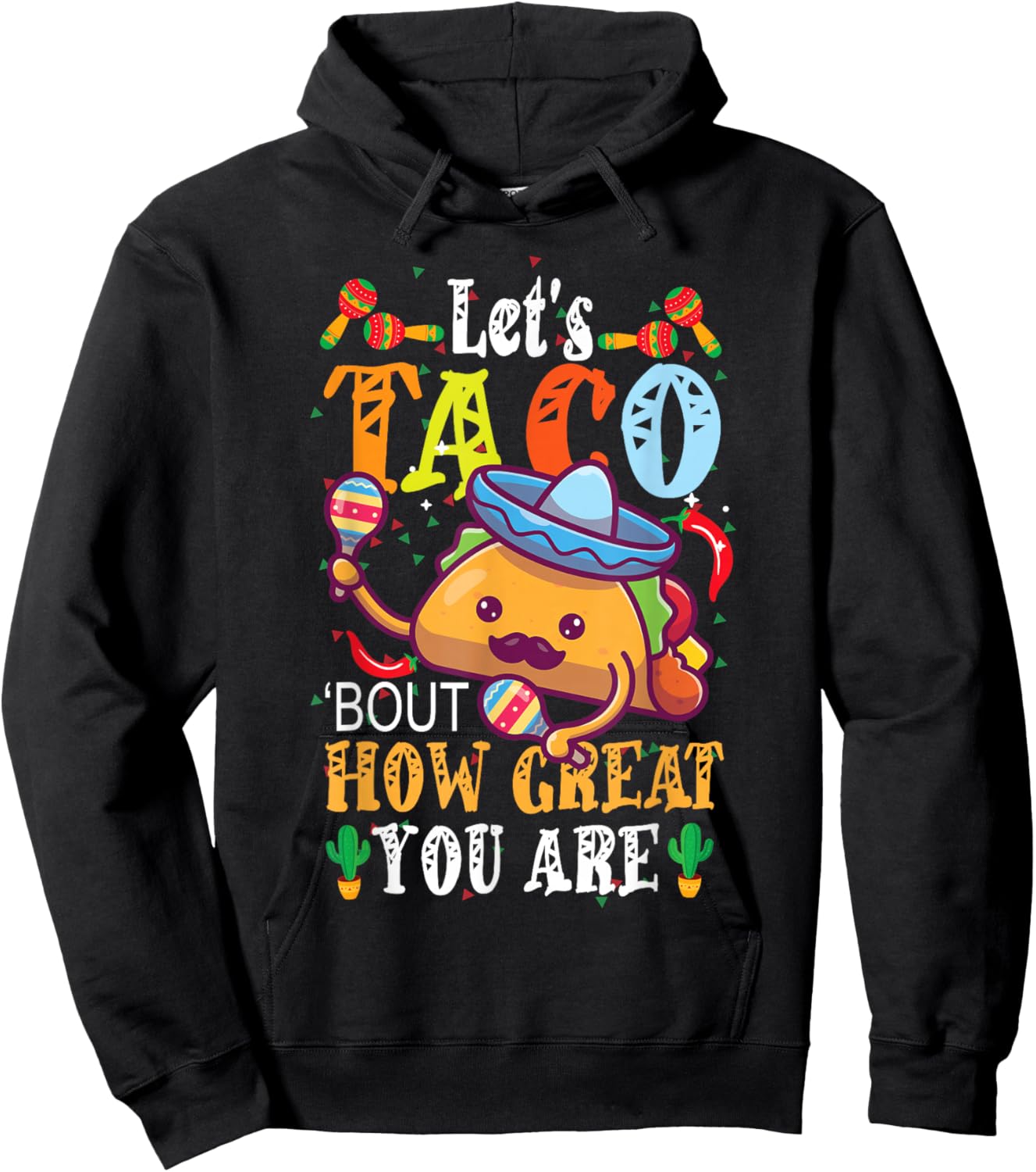 Let's Taco Bout How Great You Are Student Appreciation Hoodie - Hoodie | Black