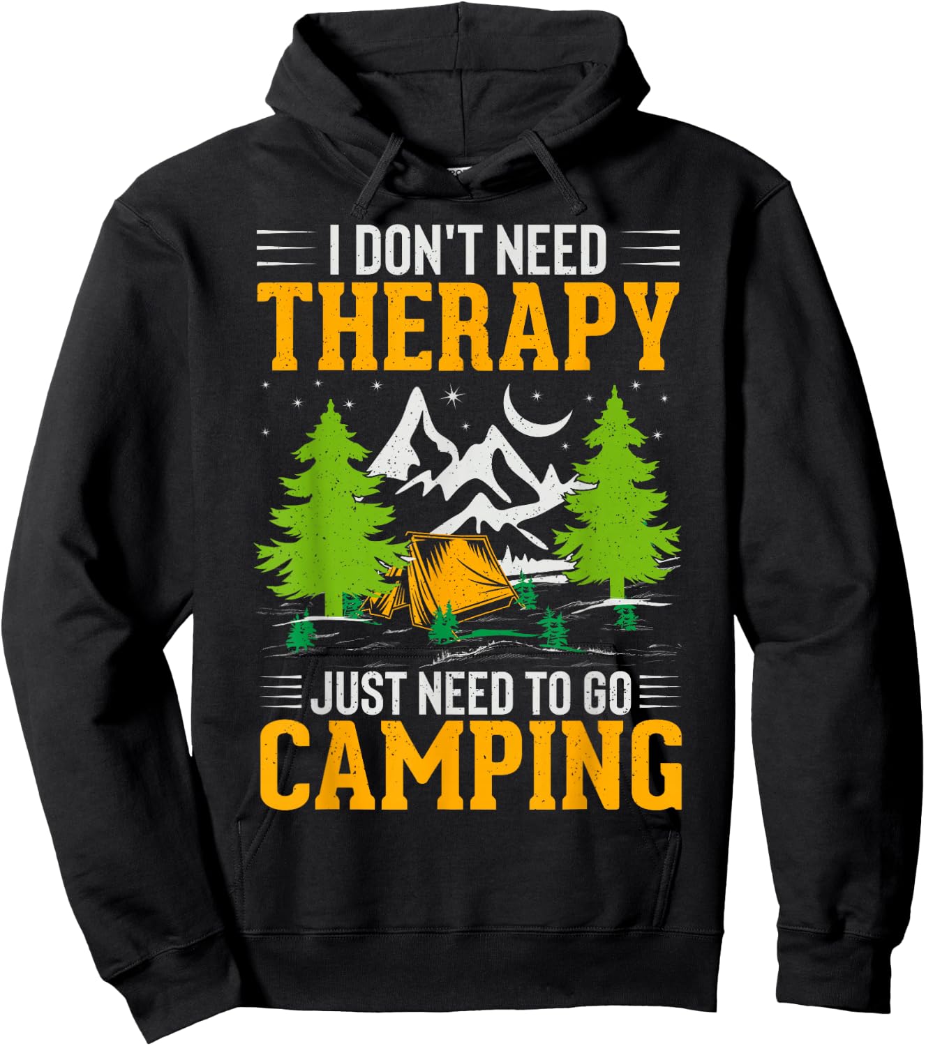 I Dont Need Therapy I Just Need To Go Camping Hoodie - Hoodie | Black