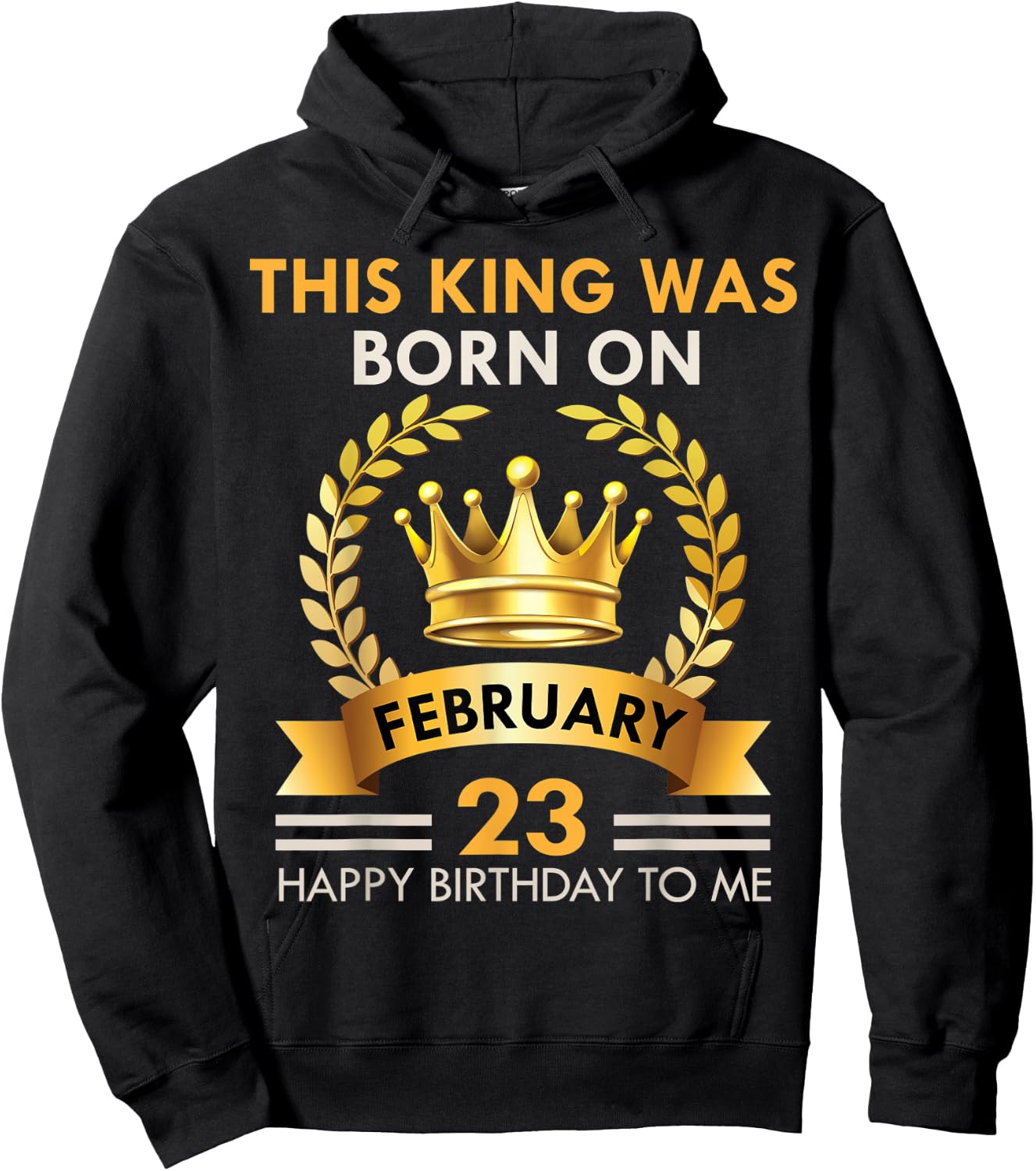 This KING Was Born On February 23 - Happy Birthday Boys Men Hoodie - Hoodie | Black