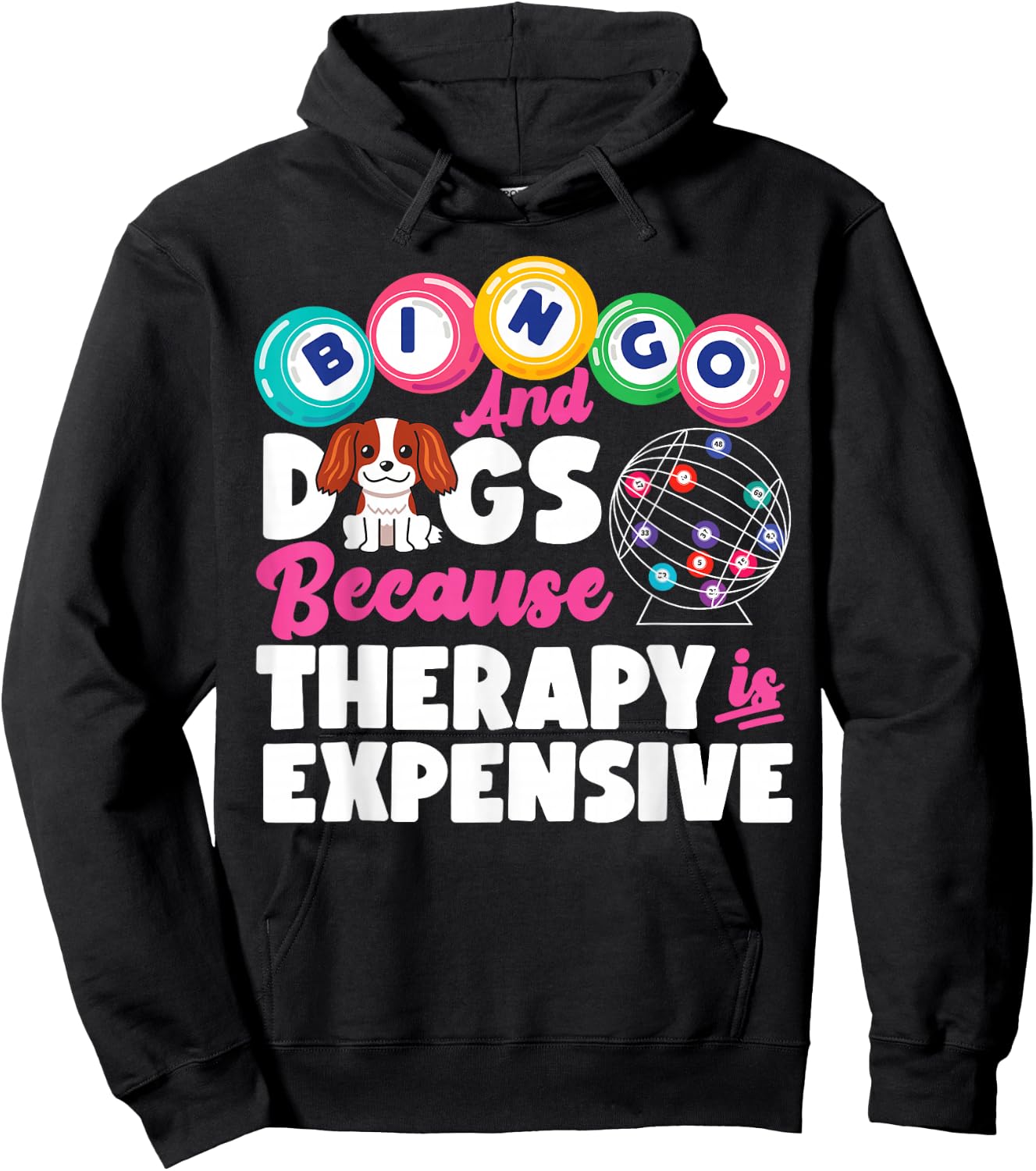 Bingo Player Dog Bingo And Dogs Because Therapy Is Expensive Hoodie - Hoodie | Black