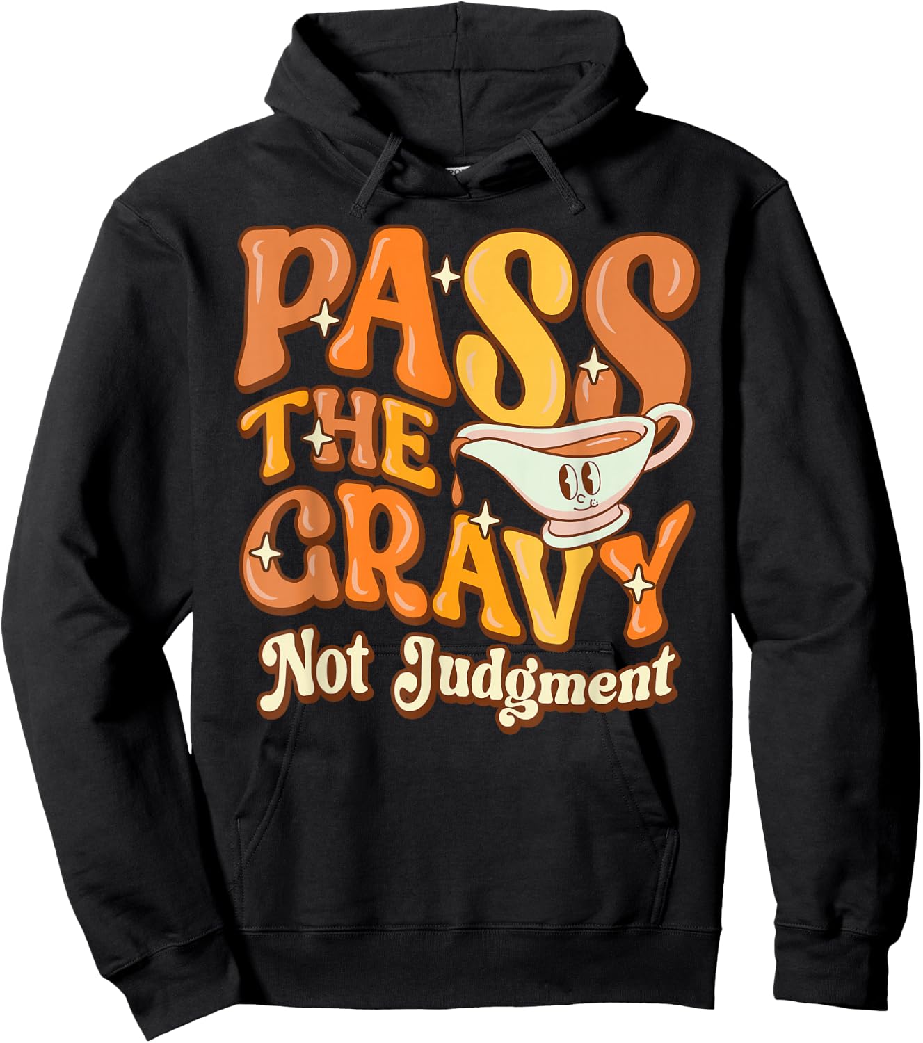 Pass The Gravy - Not Judgment Thanksgiving Gravy Fan Design Hoodie - Hoodie | Black