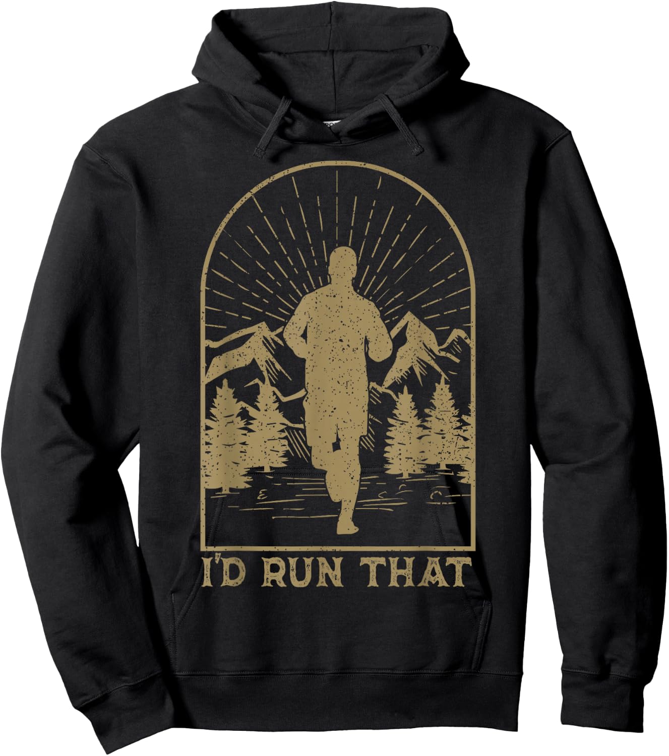 Trail Running Ultra Runner Mountain Sport I'd Run That Hoodie - Hoodie | Black