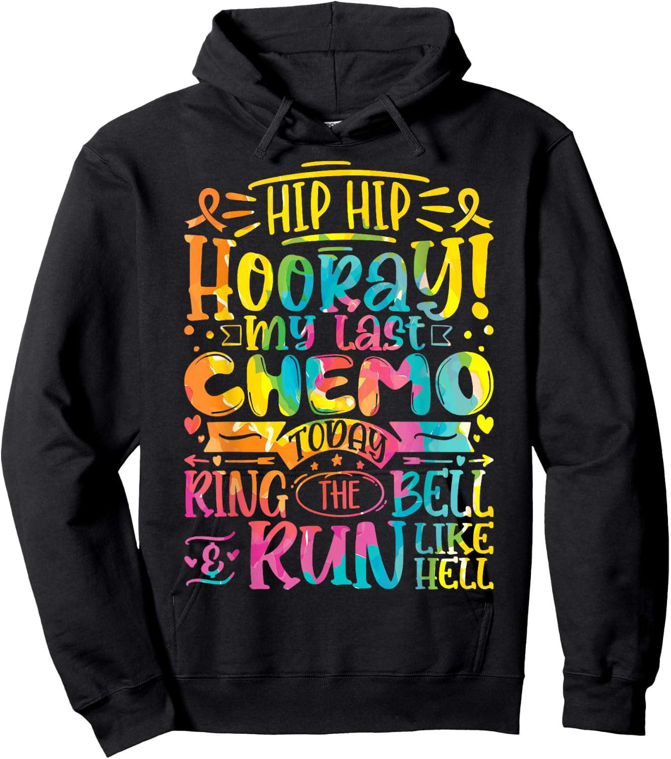 Hip Hip Hooray My Last Chemo - Cancer Survivor Chemotherapy Hoodie - Hoodie | Black