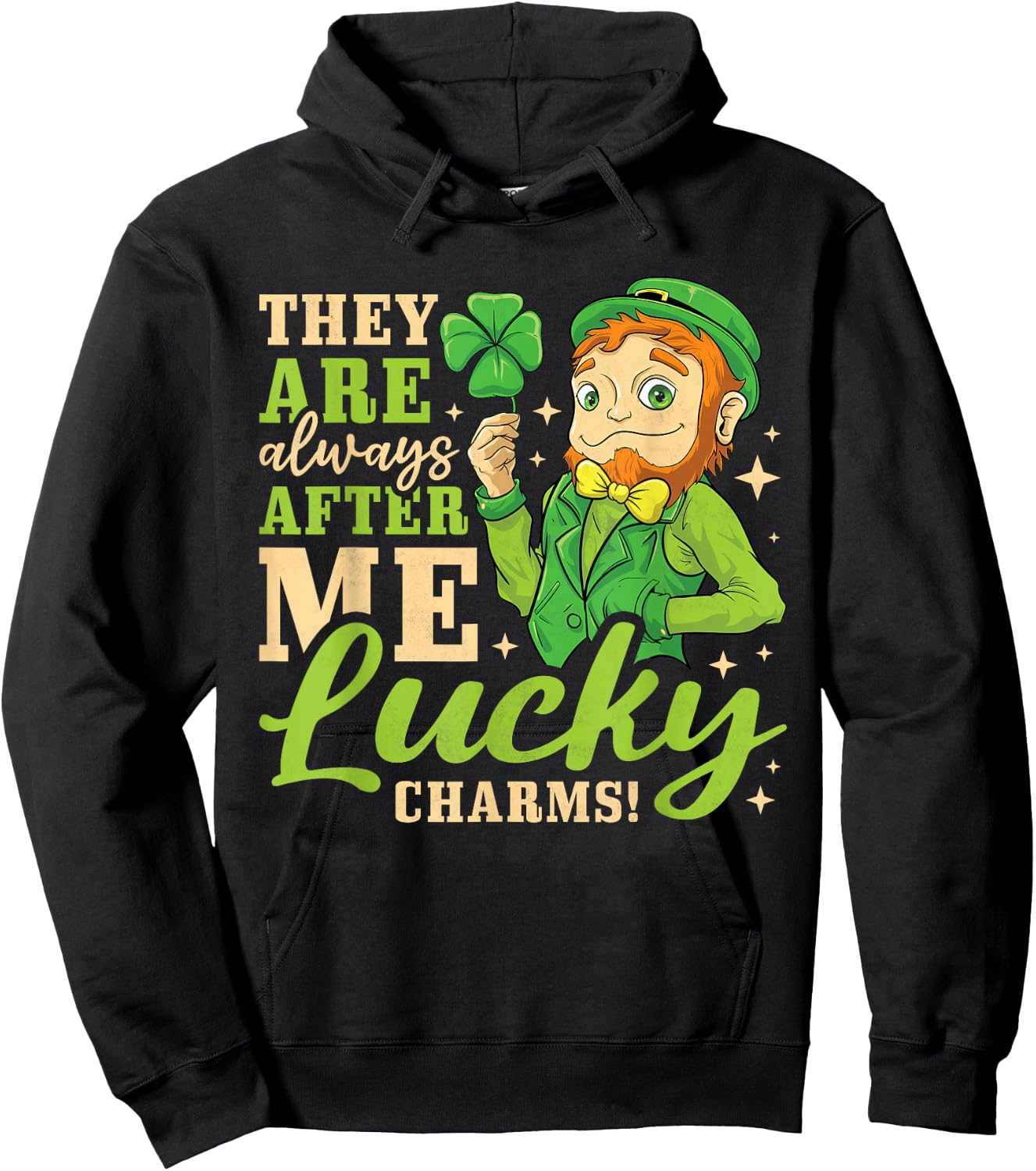 They Are Always After Me Lucky Charms, St. Patricks Day Hoodie - Hoodie | Black