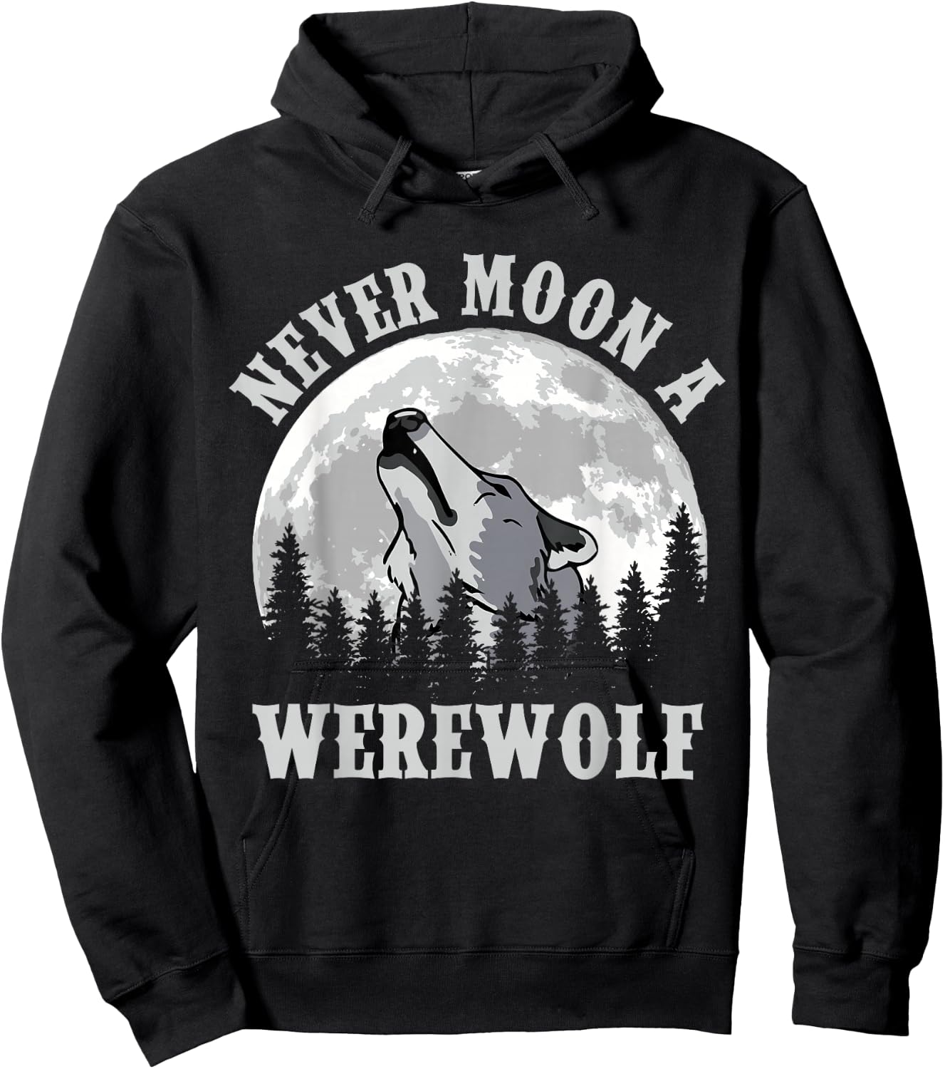 Never Moon a Werewolf Hoodie - Hoodie | Black