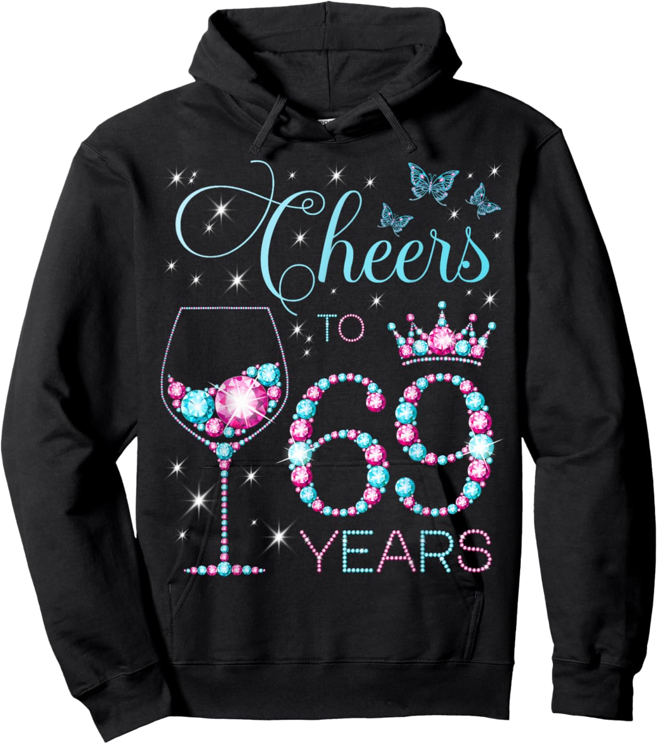 Cheers to 69 Years Old 69th Birthday Party 69th Happy Bday Hoodie - Hoodie | Black