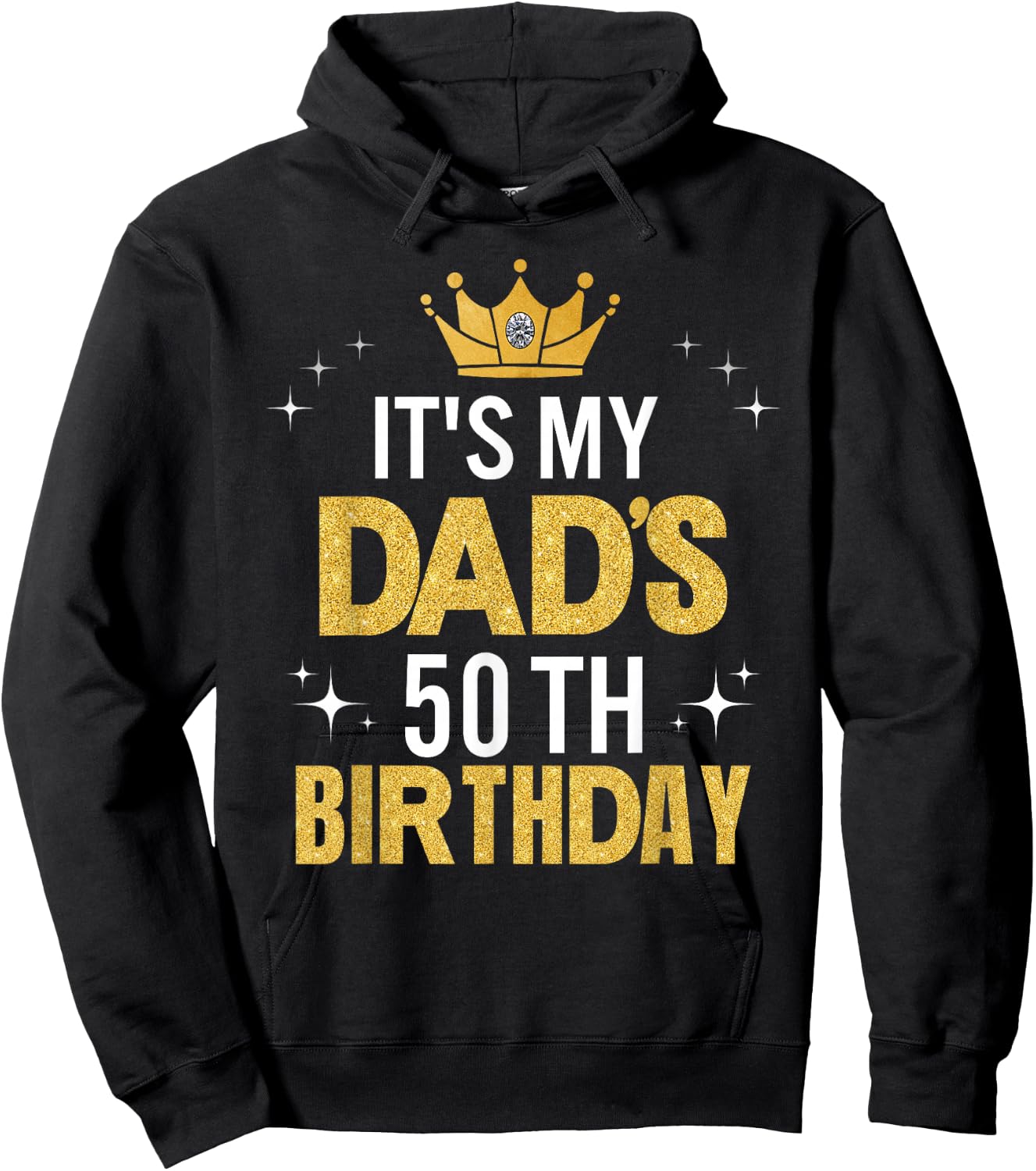 It's My Dad's 50th Birthday 50 Years Old Funny Hoodie - Hoodie | Black
