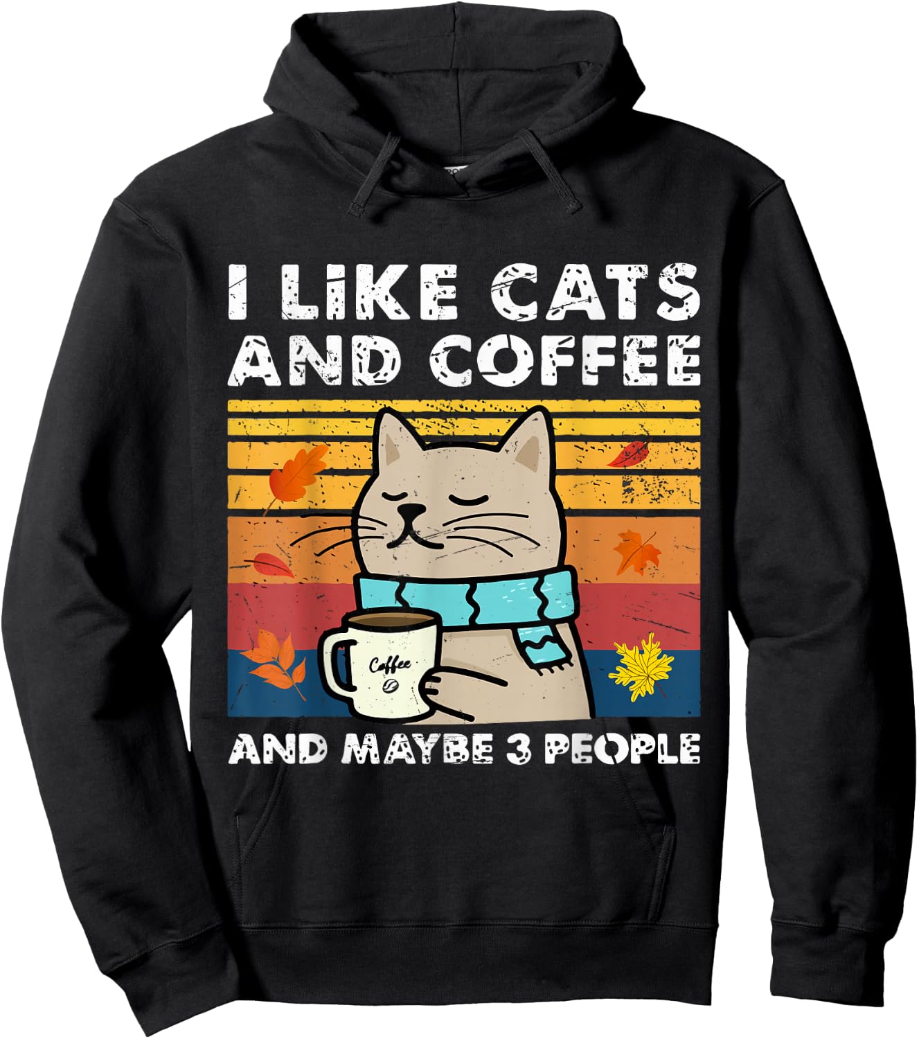 I Like Cats and Coffee and Maybe 3 People, Cats Lover Women Hoodie - Hoodie | Black