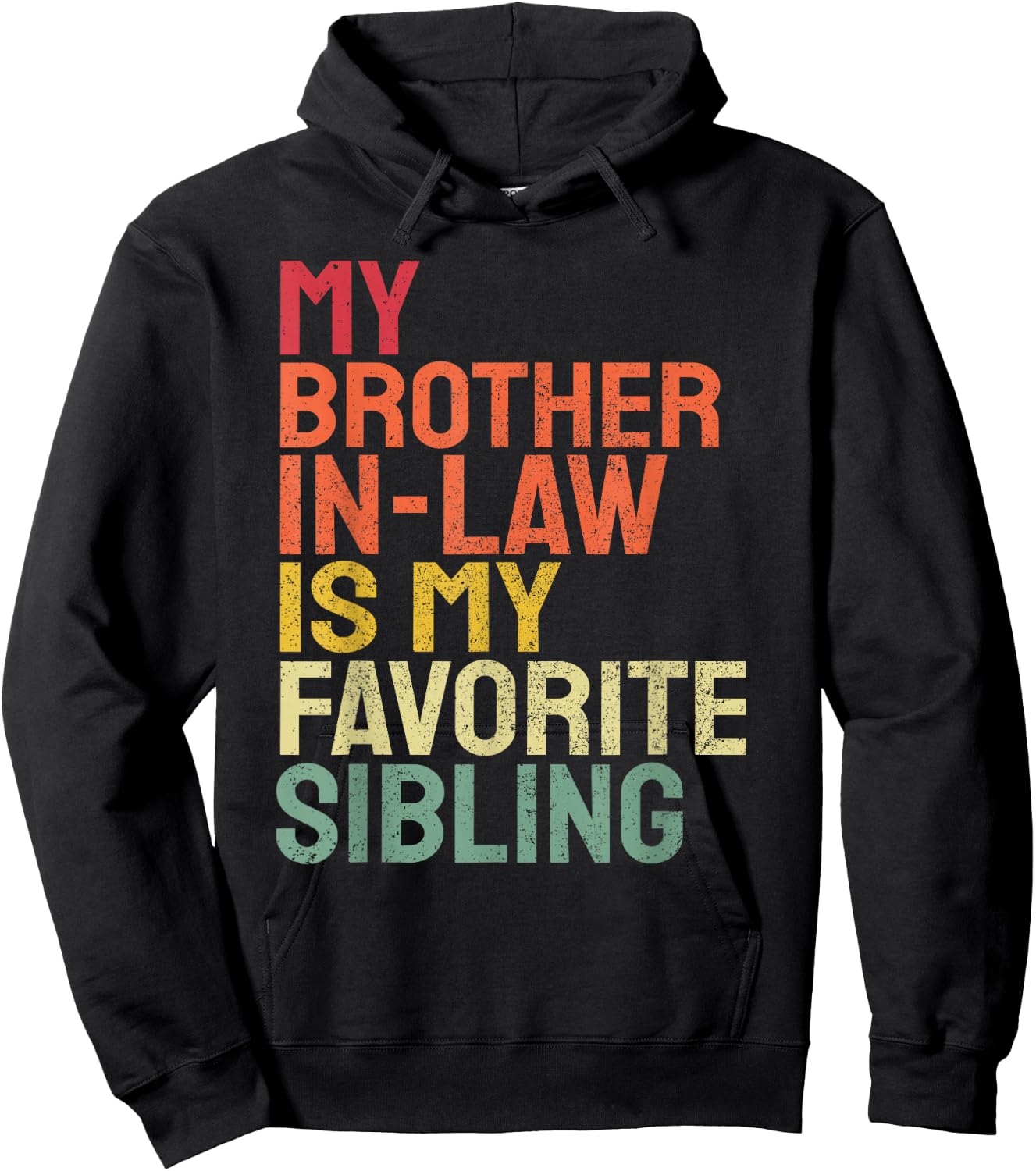 My Brother In Law Is My Favorite Sibling Retro Funny Family Hoodie - Hoodie | Black