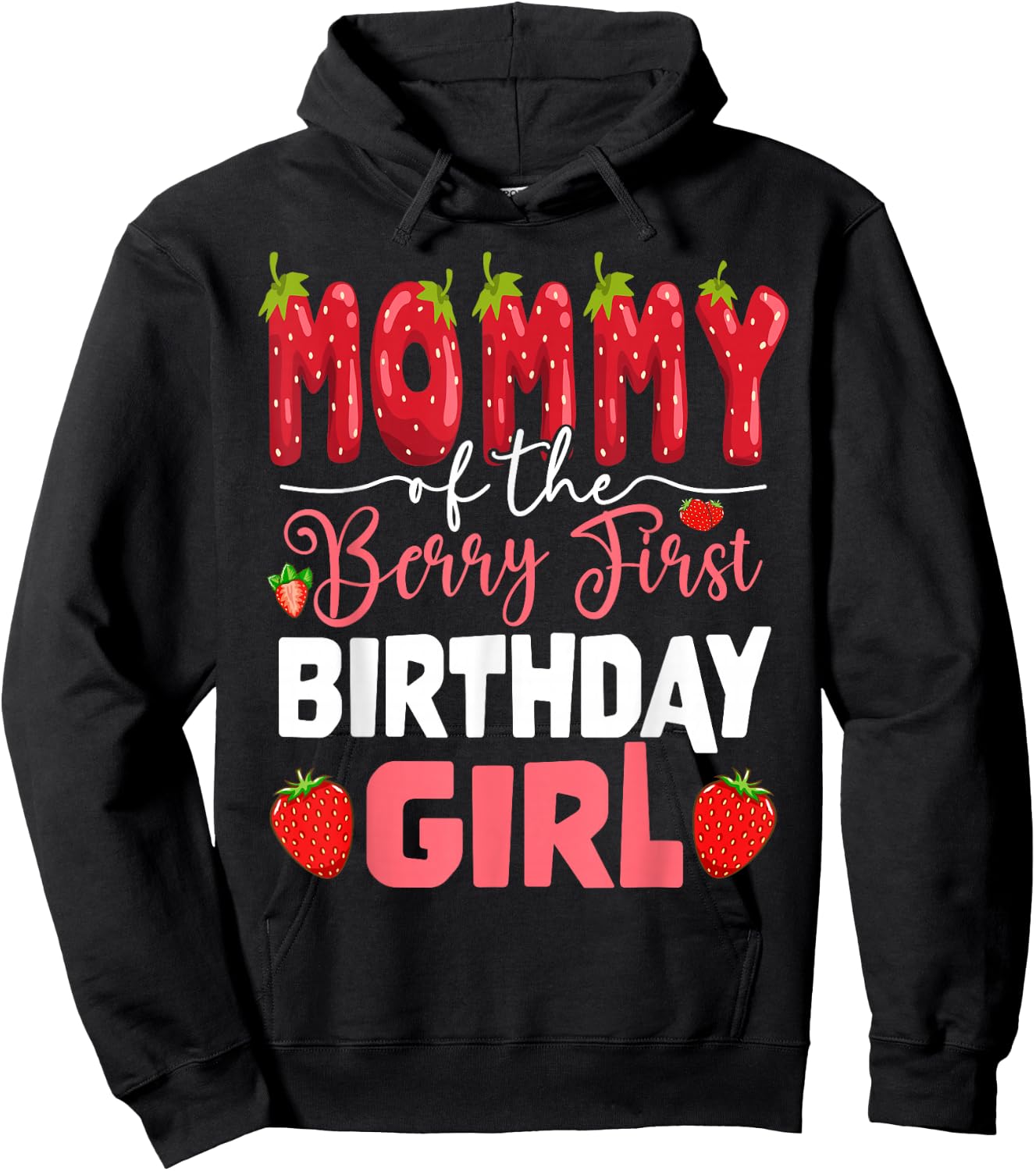 Mommy of The Berry First Birthday of Girl Strawberry Mom Hoodie - Hoodie | Black