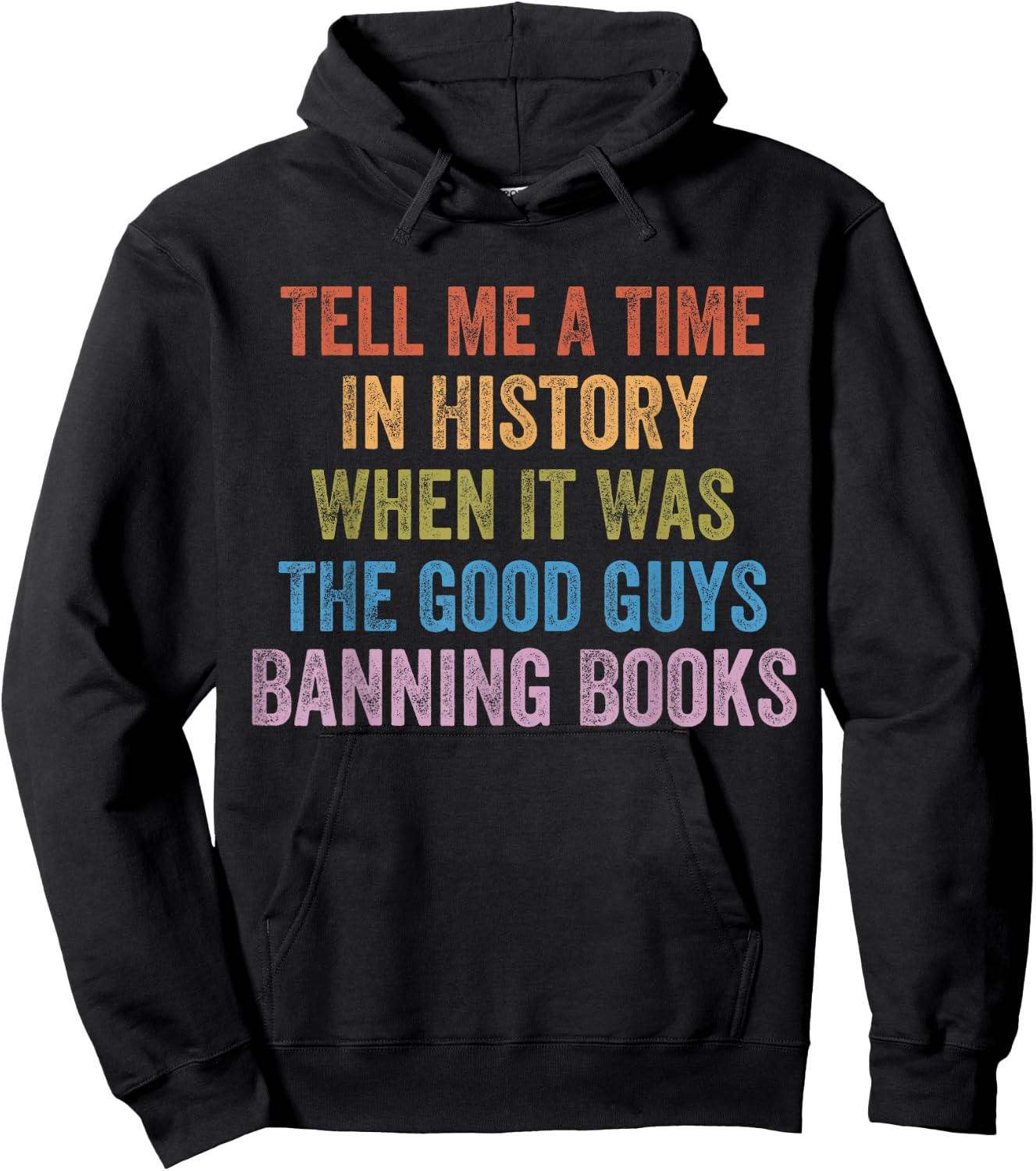 Tell Me A Time in History When It was Good Guys Banning Book Hoodie - Hoodie | Black