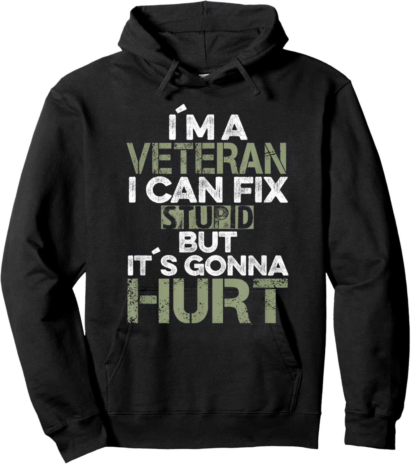 I'm a Veteran I can fix Stupid it's Gonna Hurt Funny Hoodie - Hoodie | Black