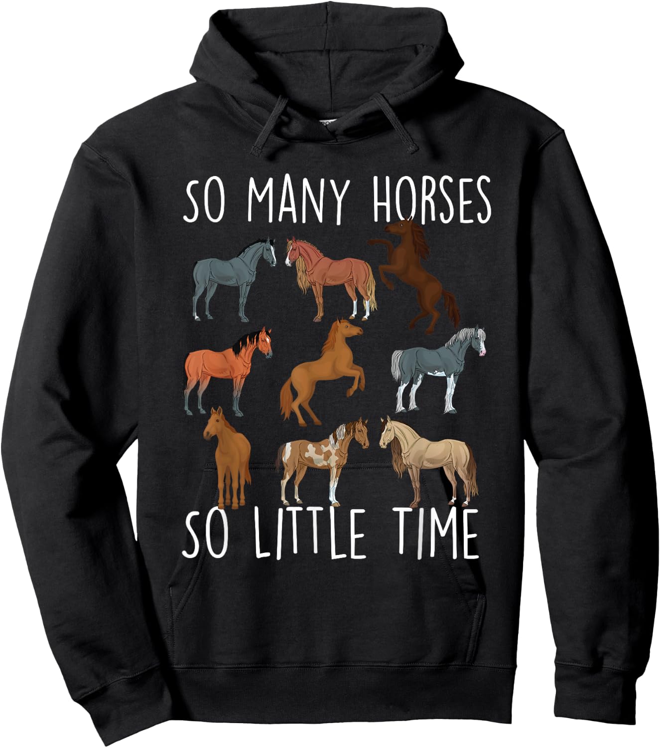 So Many Horses So Little Time - Horse Lover Horseback Rider Hoodie - Hoodie | Black