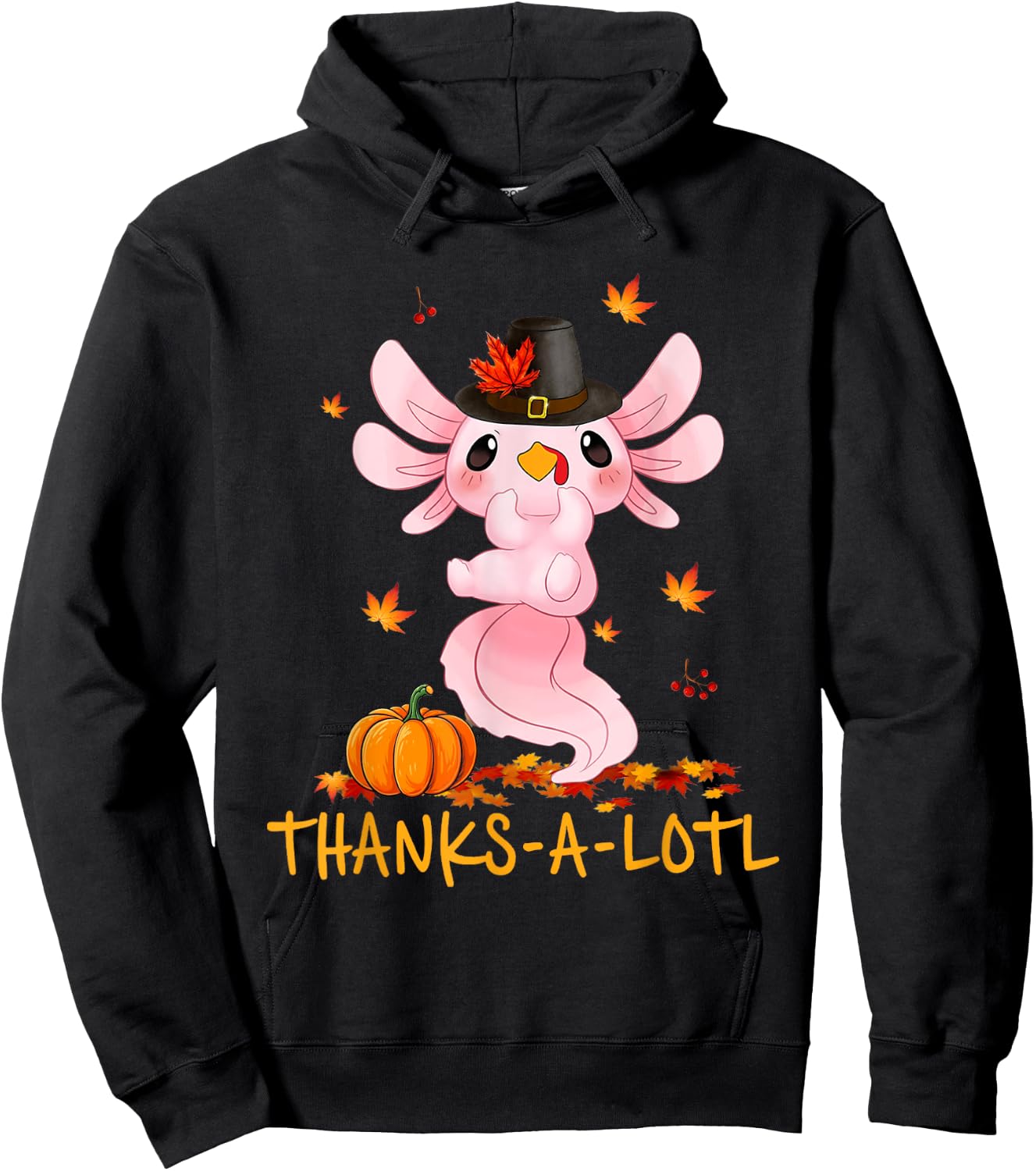 Cute Axolotl Turkey Thanks-A-Lotl Happy Thanksgiving Day Hoodie - Hoodie | Black