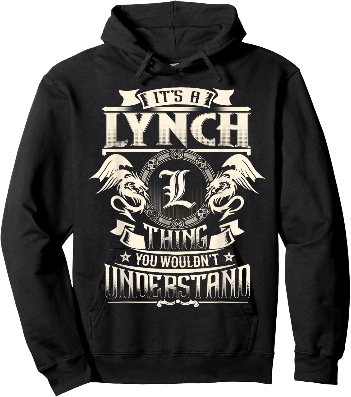 It's A LYNCH Thing You Wouldn't Understand Family Name Hoodie - Hoodie | Black