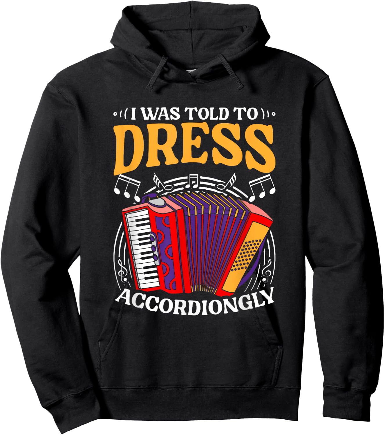 Told To Dress Polka Music Accordion Musician Accordionist Hoodie - Hoodie | Black