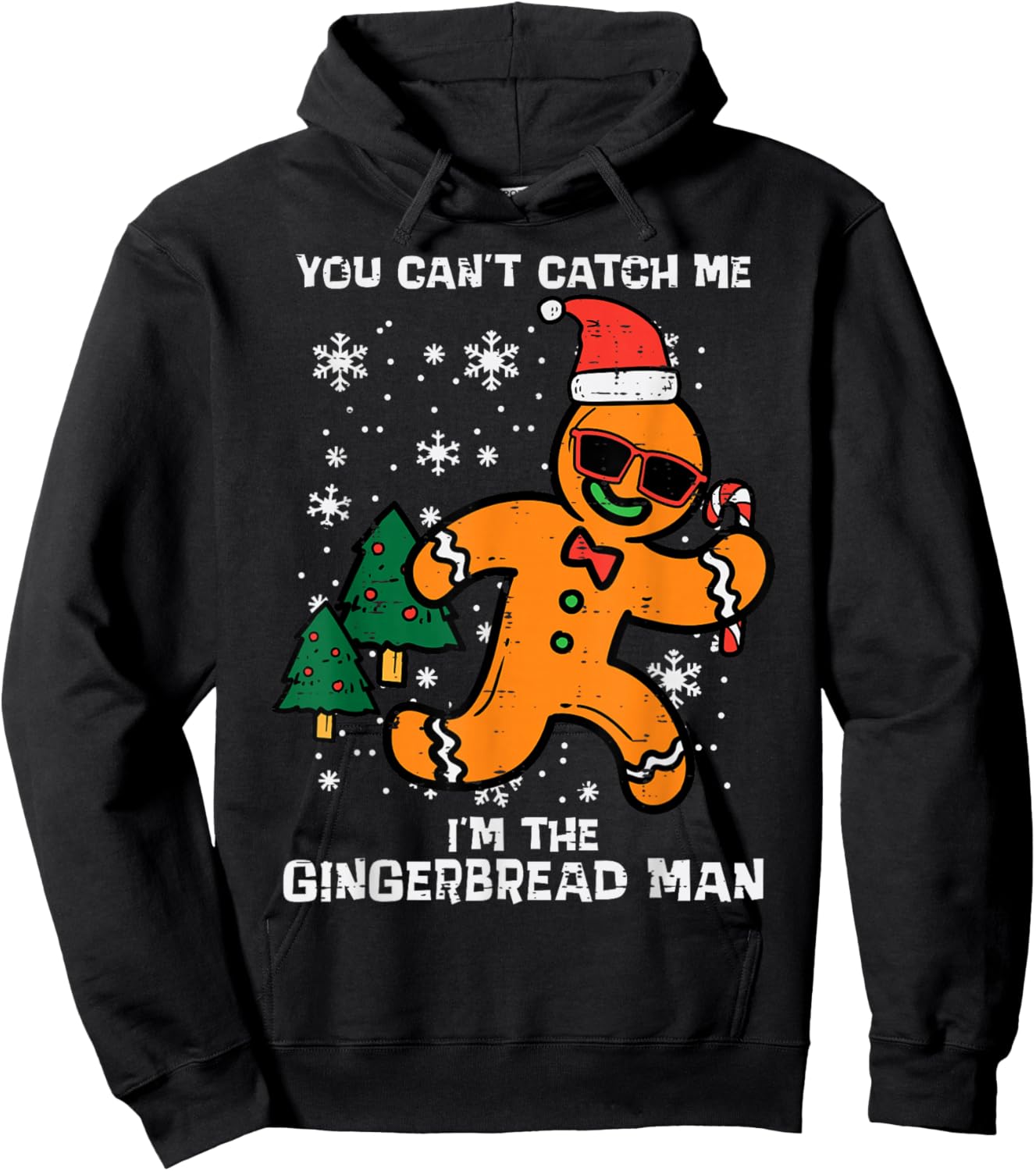 Cant Catch Gingerbread Man Funny Christmas Men Women Kids Hoodie - Hoodie | Black