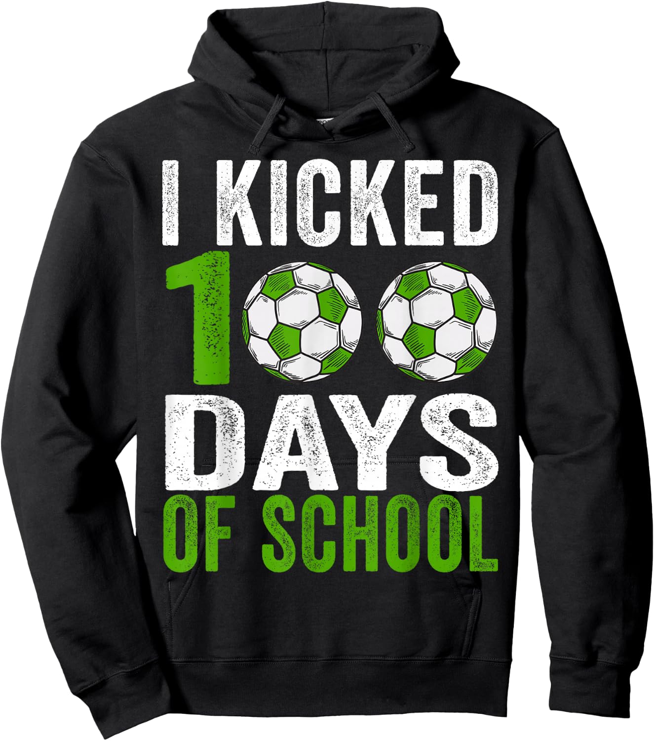 I kicked 100 Days Soccer Boys Kids 100th Day Of School Hoodie - Hoodie | Black