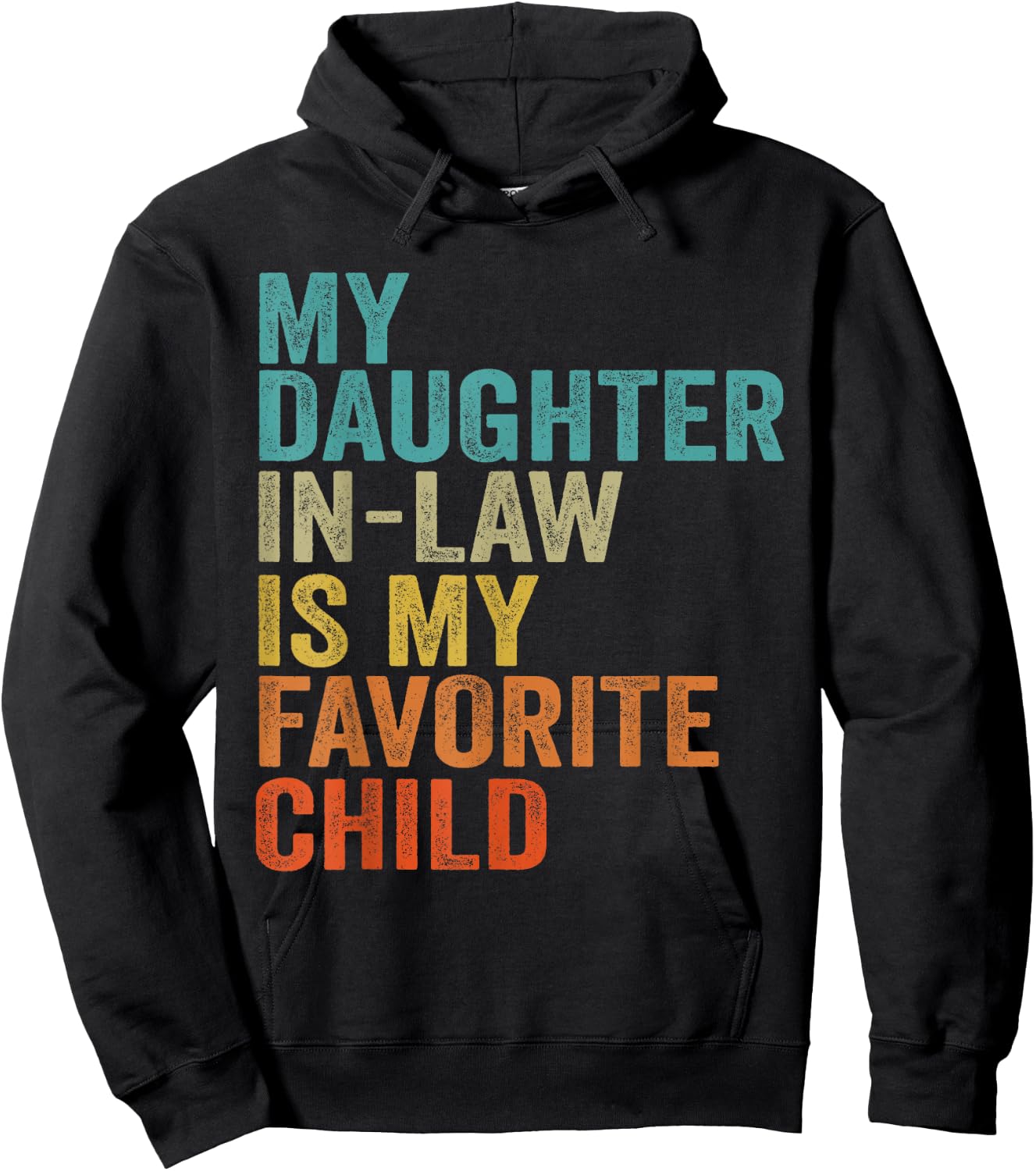 My Daughter In Law Is My Favorite Child Retro Vintage Hoodie - Hoodie | Black