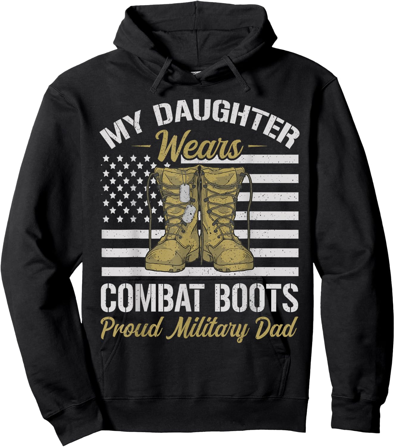 My Daughter Wears Combat Boots USA Flag Proud Military Dad Hoodie - Hoodie | Black