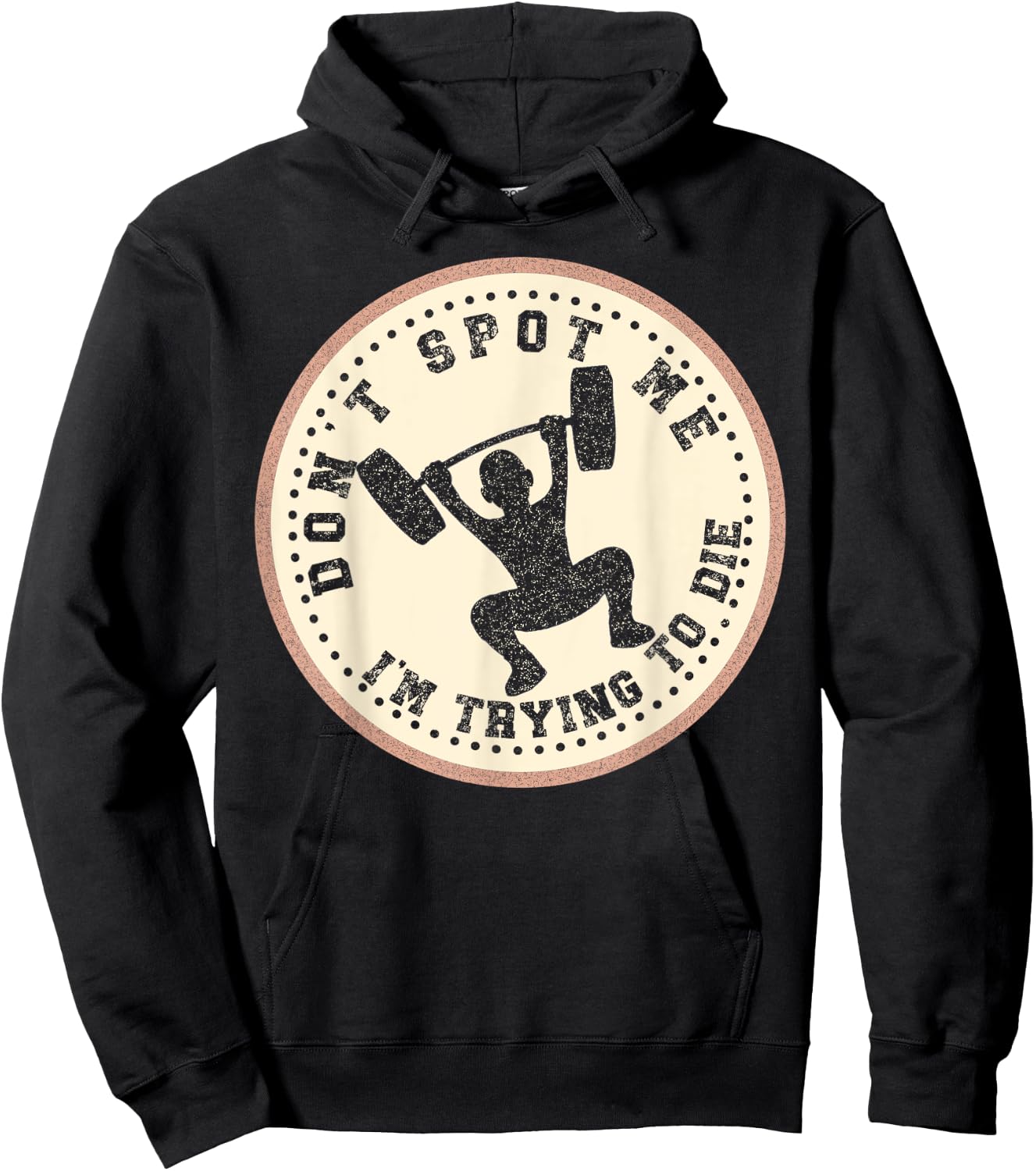 Vintage Don't Spot Me I'm Trying To Die Bodybuilding Lifting Hoodie - Hoodie | Black
