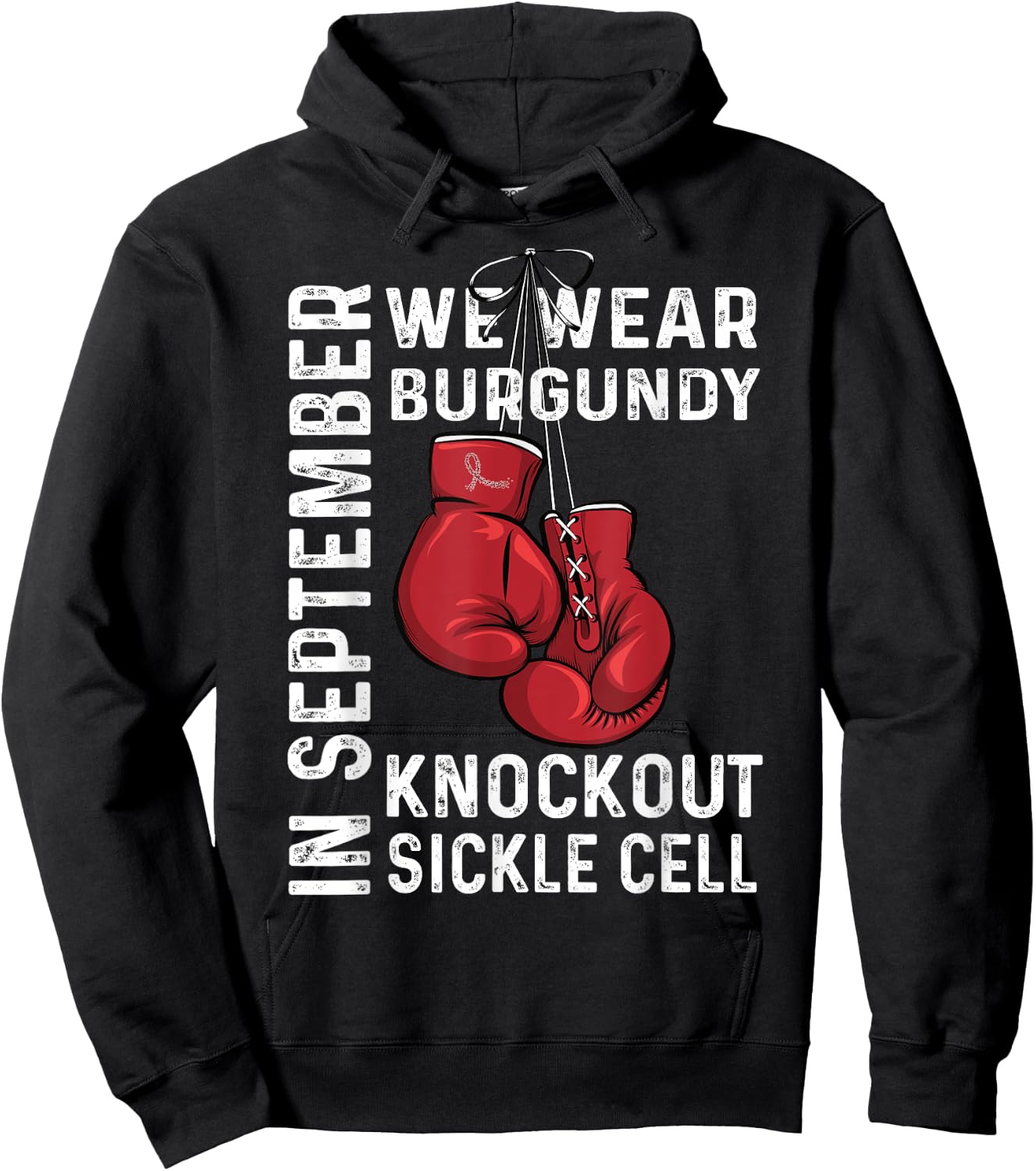 We Wear Burgundy Knockout Sickle Cell Anemia Awareness Hoodie - Hoodie | Black
