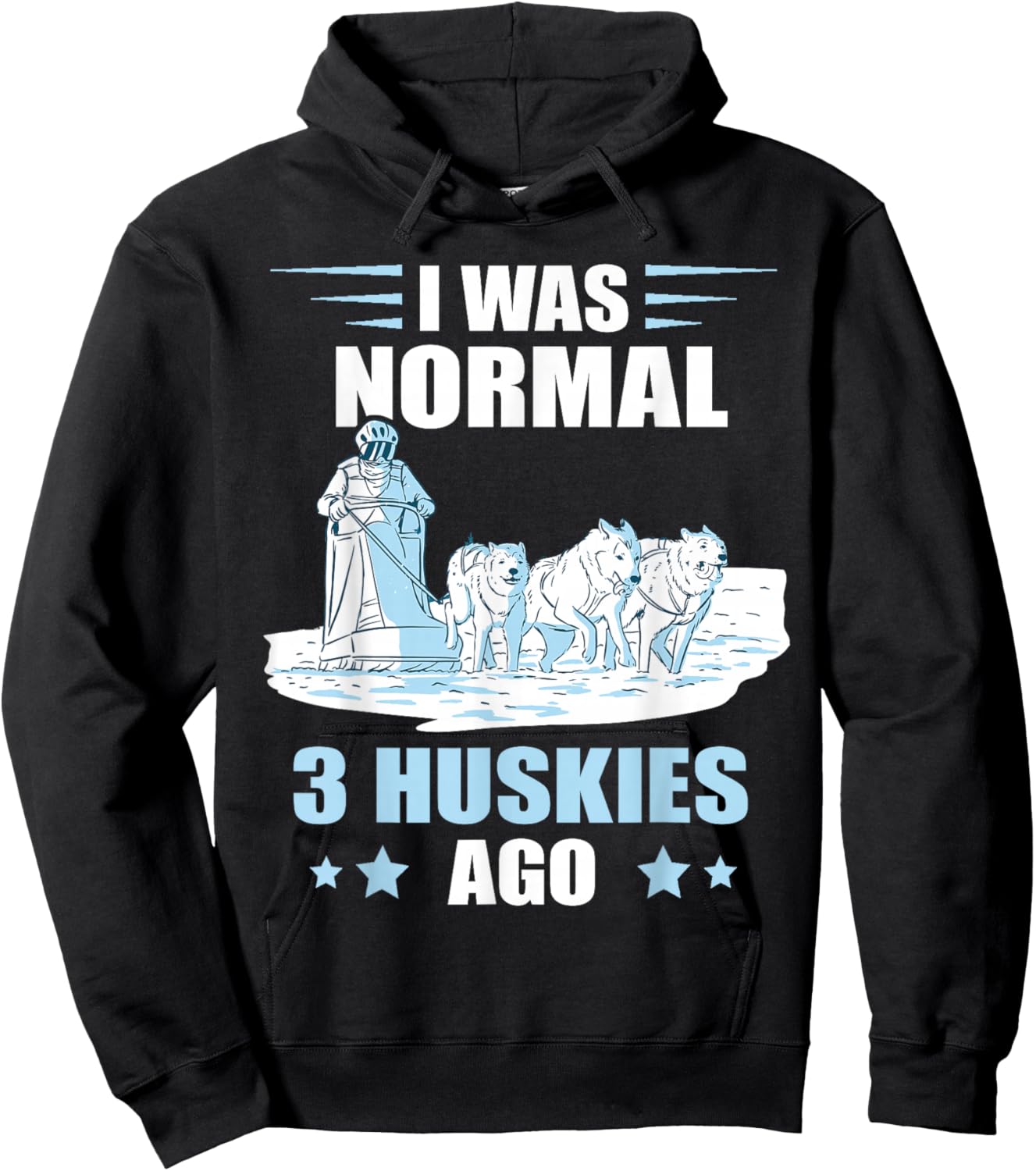 Sled Dog I Was Normal 3 Husky Dog Snow Sleding Huskies Hoodie - Hoodie | Black