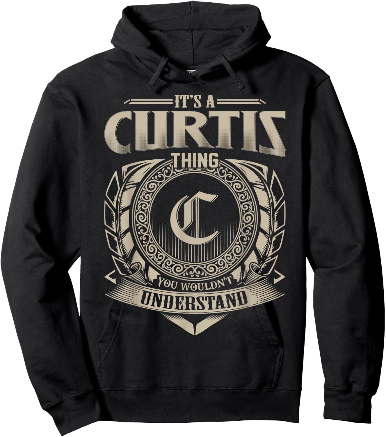 It's A CURTIS Thing You Wouldn't Understand Name Vintage Hoodie - Hoodie | Black