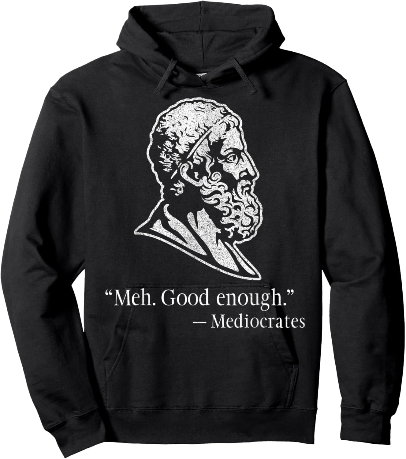 Meh Good Enough Mediocrates – Funny Greek Philosophy Hoodie - Hoodie | Black