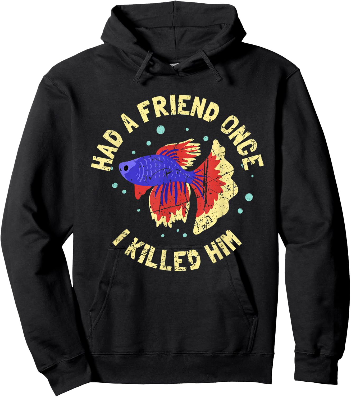 BETTA FISH: Had A Friend Once, Fishkeeper, Aquarist, Fish Hoodie - Hoodie | Black