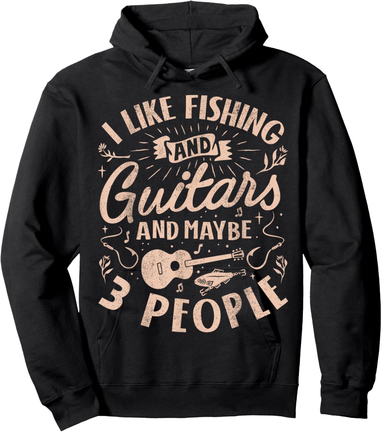 I Like Fishing and Guitars and Maybe 3 People Funny Men Hoodie - Hoodie | Black