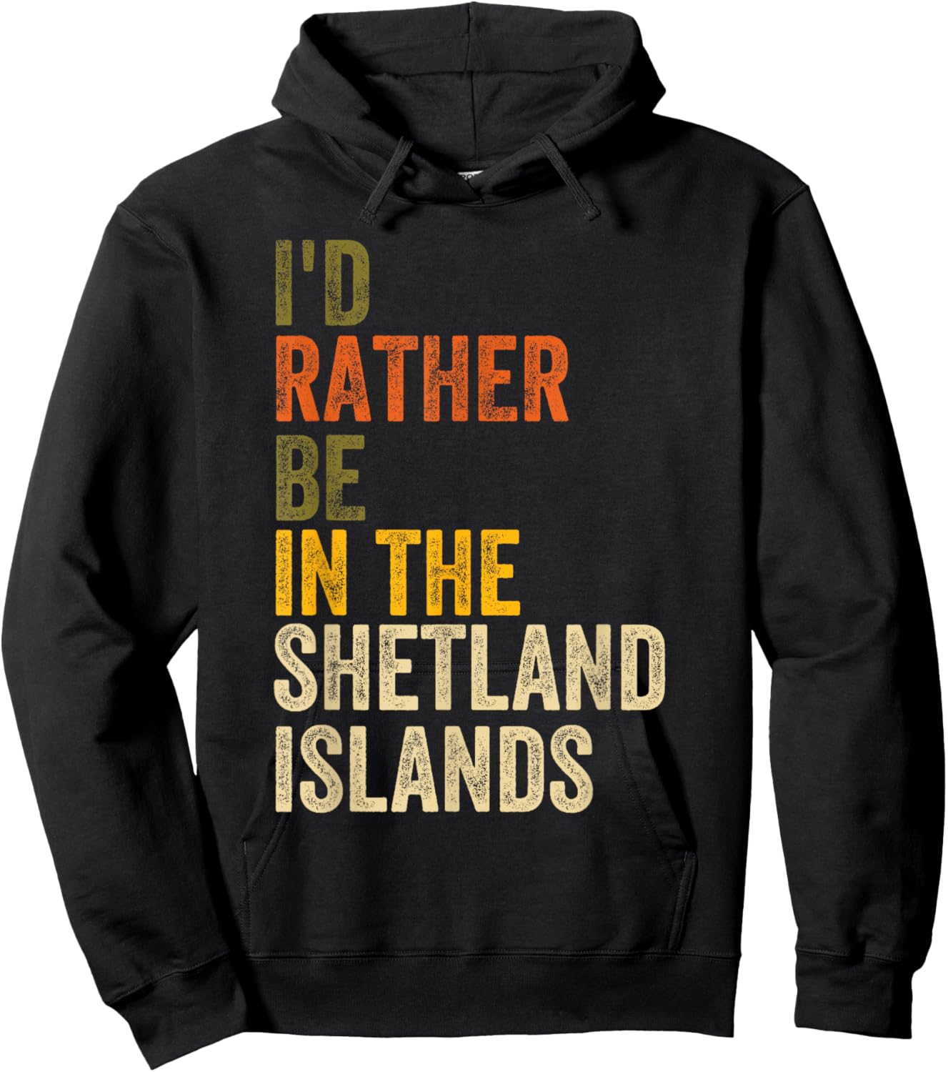 I'd Rather Be In The Shetland Islands, Scotland Hoodie - Hoodie | Black