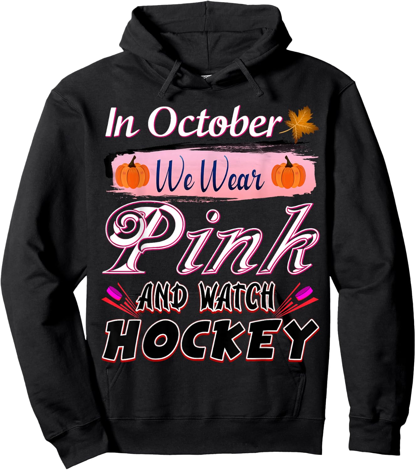 In October We Wear Pink Hockey Breast Cancer Awareness Hoodie - Hoodie | Black