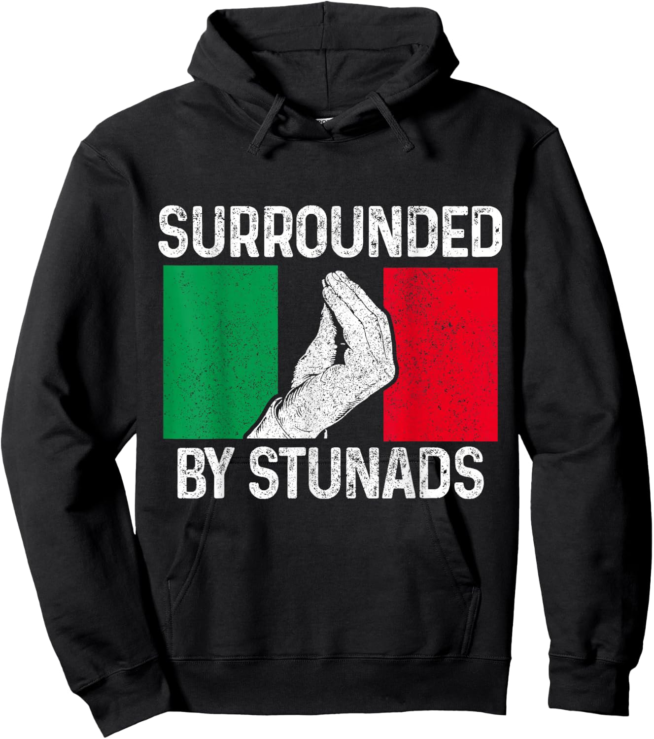 Surrounded by Stunads Italian Slang Funny Italy Italia Hoodie - Hoodie | Black