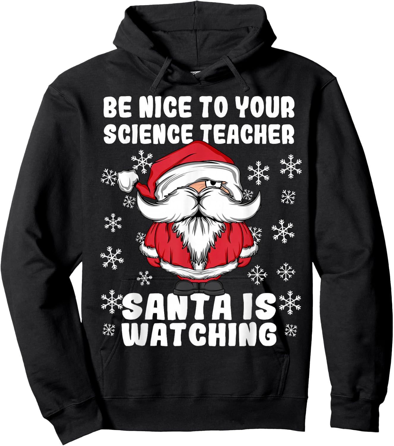 Be Nice To Your Science Teacher Santa Is Watching Christmas Hoodie - Hoodie | Black