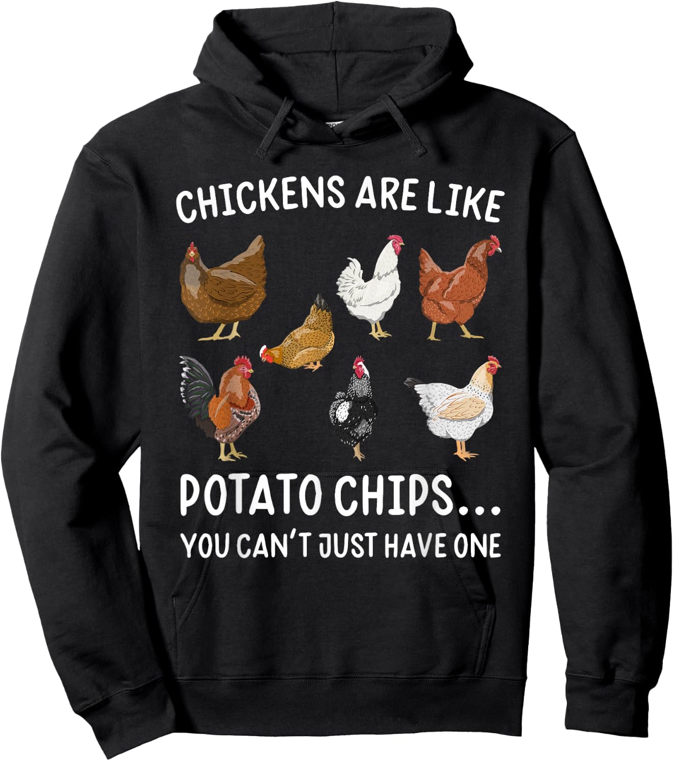 Chickens Are Like Potato Chips You Rooster Hoodie - Hoodie | Black