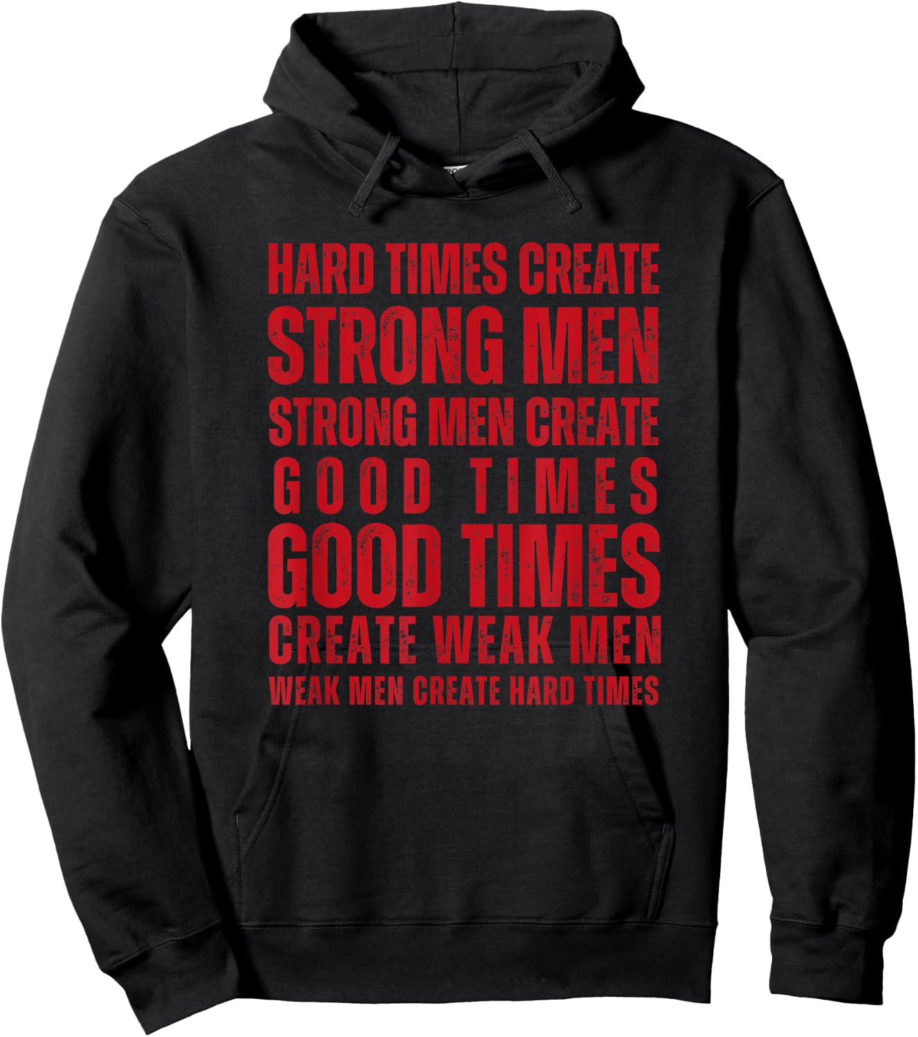 Hard Times Create Strong Men Fitness Motivation Men Women Hoodie - Hoodie | Black