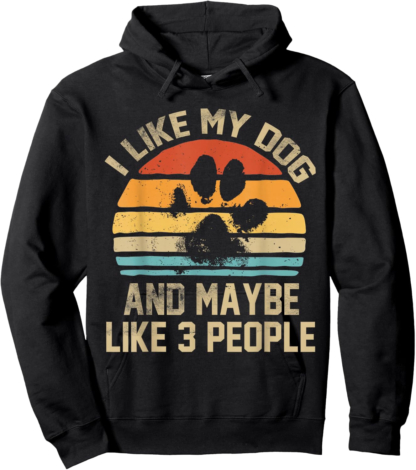 I Like My Dog And Maybe Like 3 People Quote Funny Dog Lovers Hoodie - Hoodie | Black