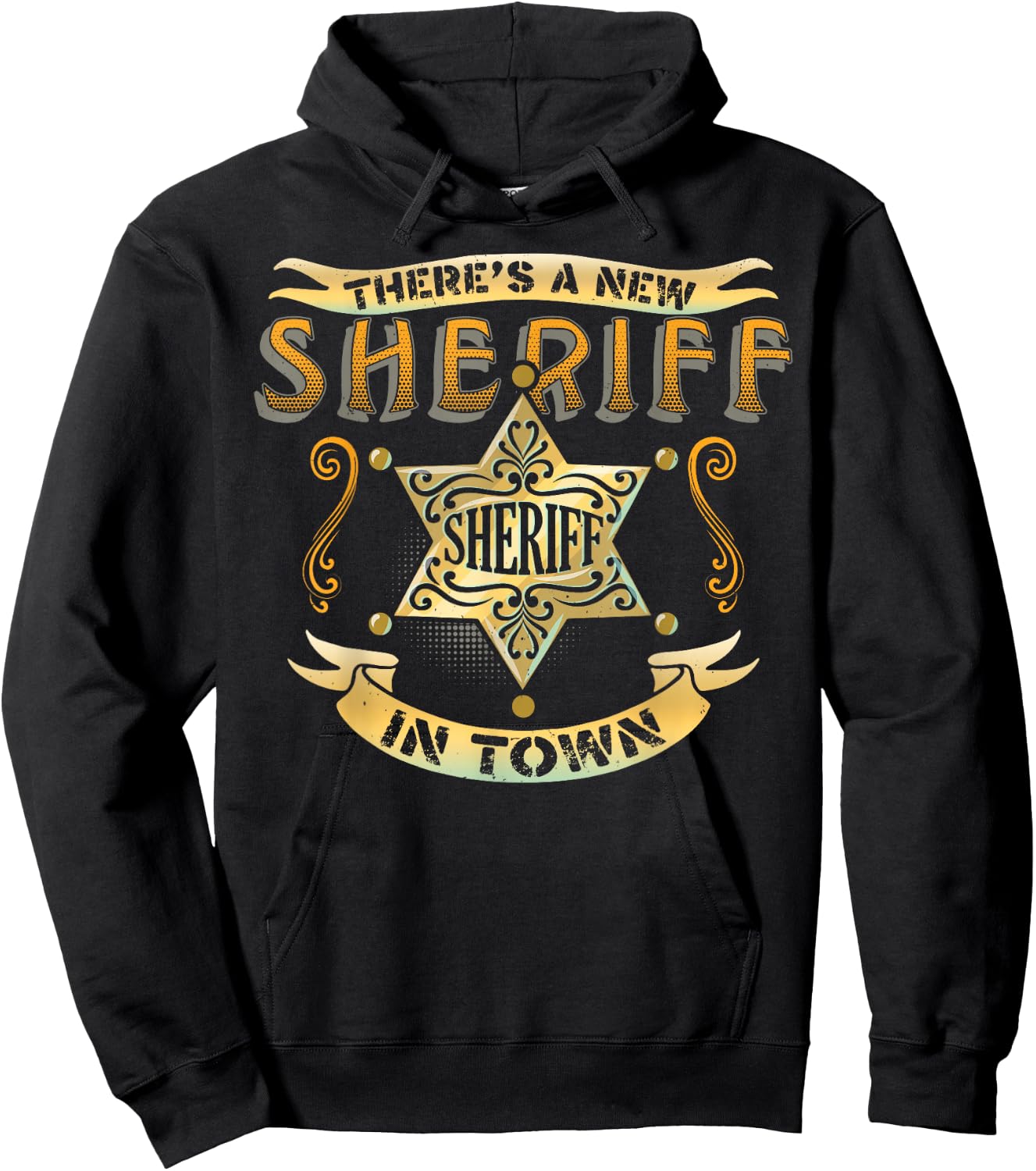 There's A New Sheriff In Town Deputy Sheriff Police Officer Hoodie - Hoodie | Black