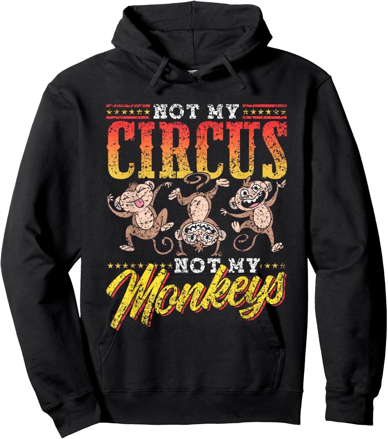 Not My Circus Not My Monkeys Saying Monkey Lover Animal Hoodie - Hoodie | Black