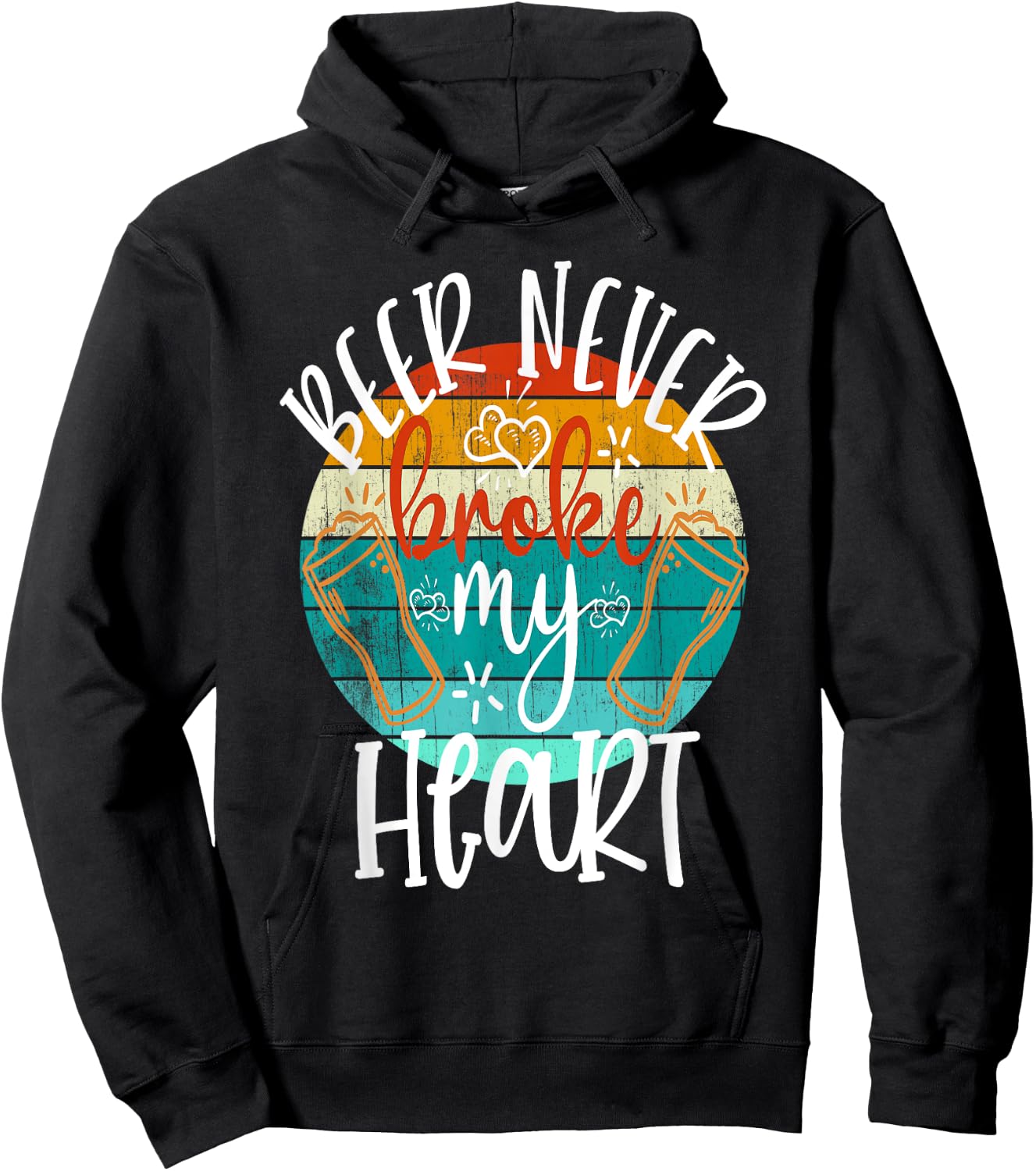 Beer Never Broke My Heart Funny Drinking Game Break Up Hoodie - Hoodie | Black