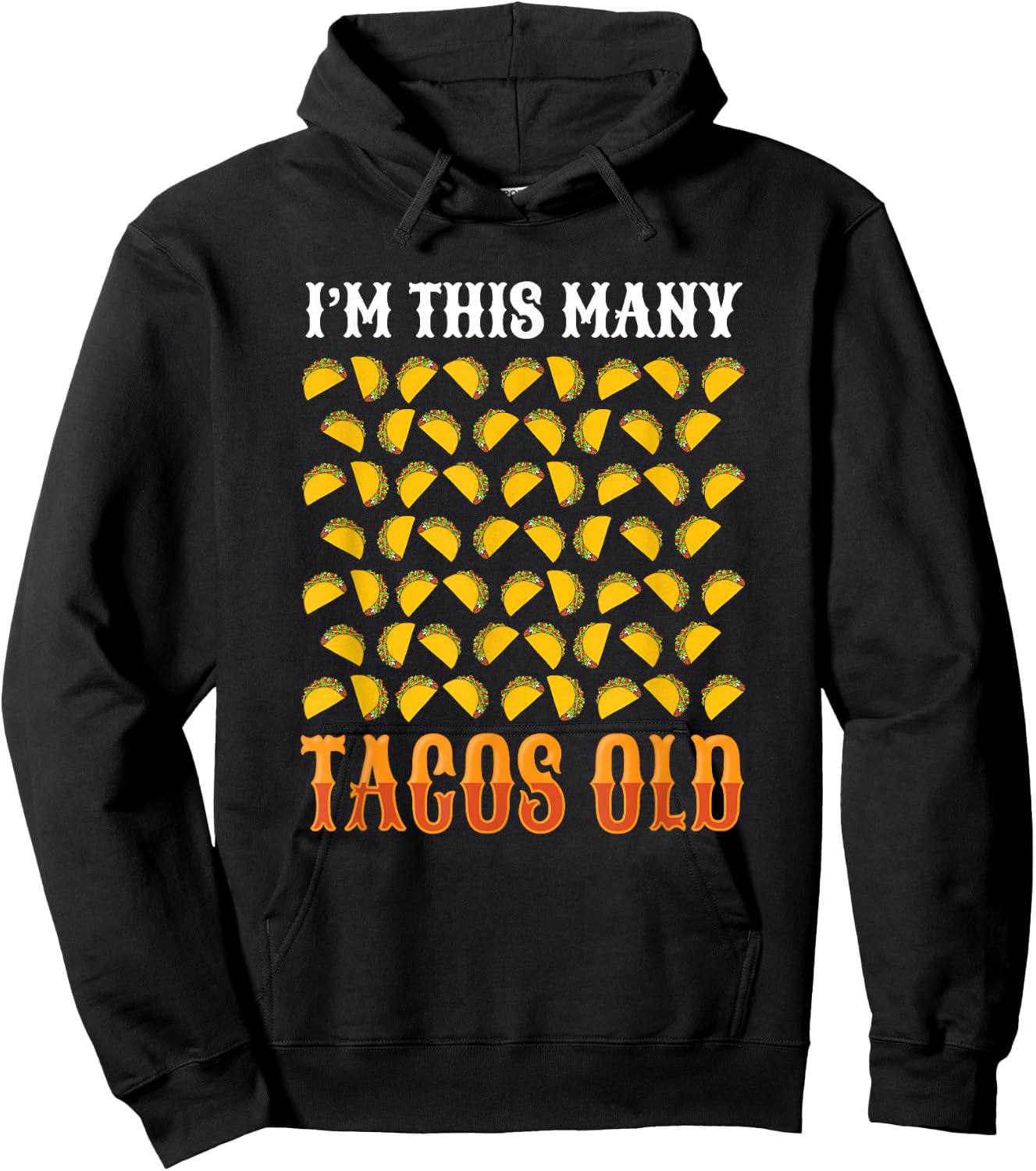 Funny 60 Year Old Taco Lover Taco Bars 60th Birthday Taco Hoodie - Hoodie | Black